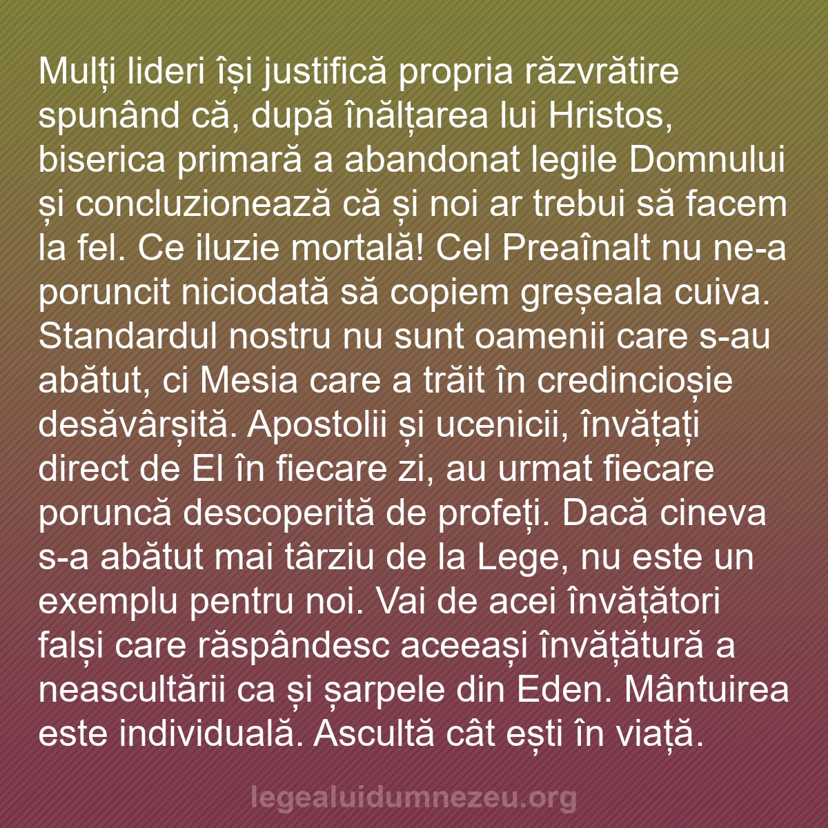 b0128 - Postare despre Legea lui Dumnezeu: Mulți lideri își justifică propria răzvrătire spunând că, după...