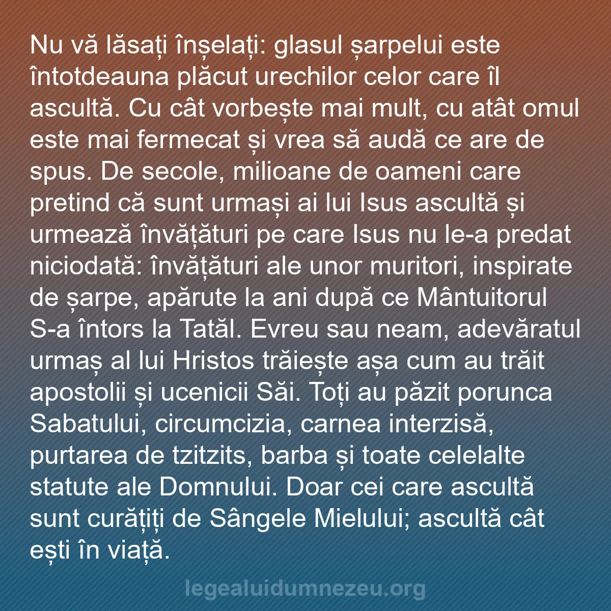 b0132 - Postare despre Legea lui Dumnezeu: Nu vă lăsați înșelați: glasul șarpelui este întotdeauna plăcut...