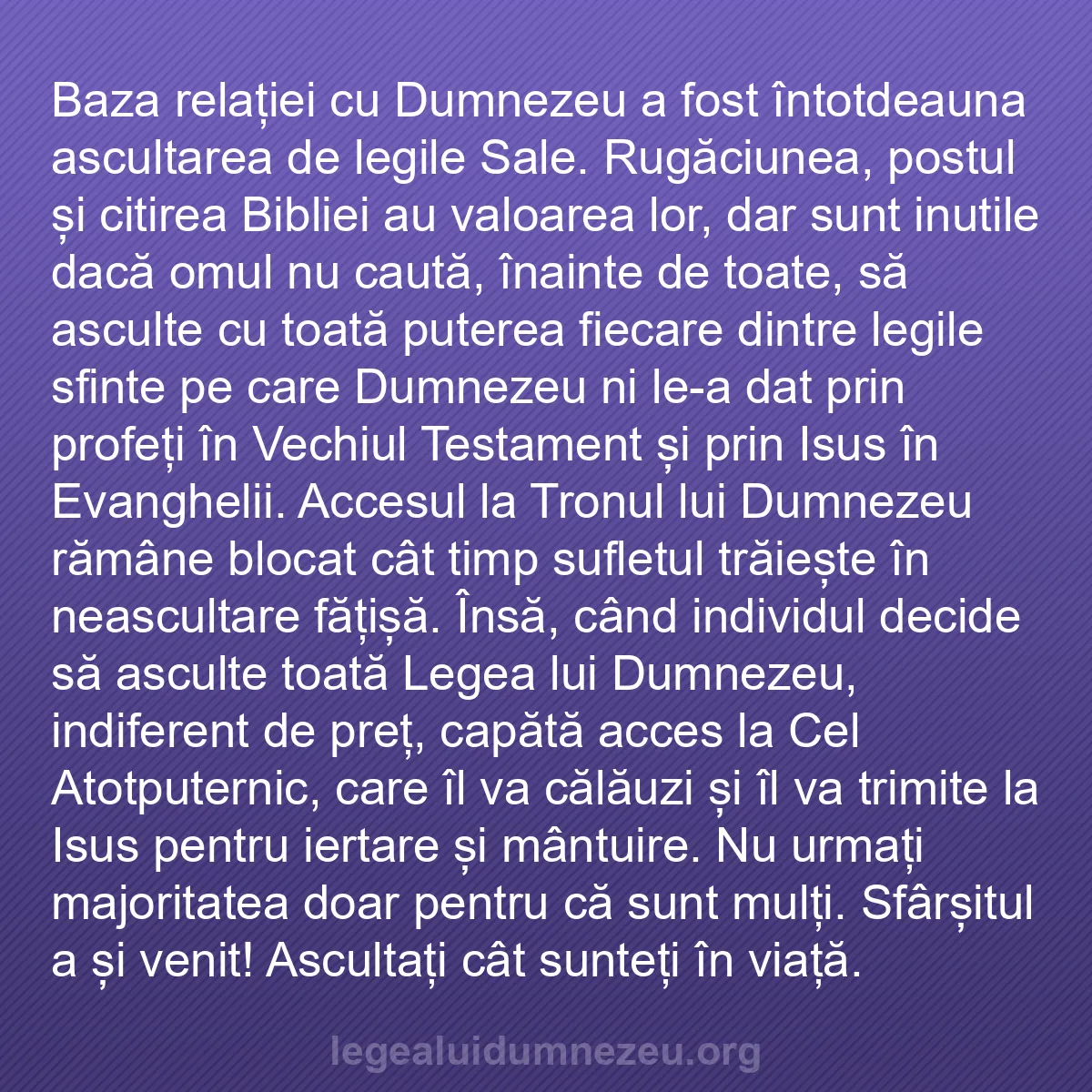 b0138 - Postare despre Legea lui Dumnezeu: Baza relației cu Dumnezeu a fost întotdeauna ascultarea de legile...