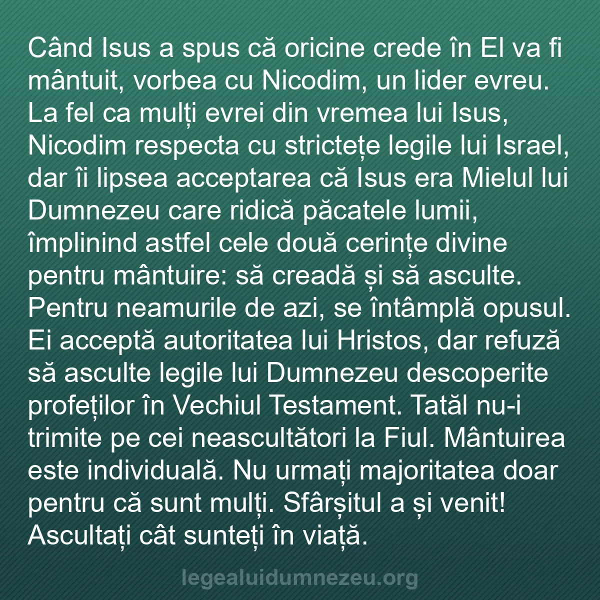 b0140 - Postare despre Legea lui Dumnezeu: Când Isus a spus că oricine crede în El va fi mântuit, vorbea...