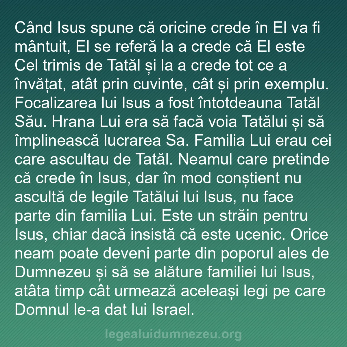 b0165 - Postare despre Legea lui Dumnezeu: Când Isus spune că oricine crede în El va fi mântuit, El se...