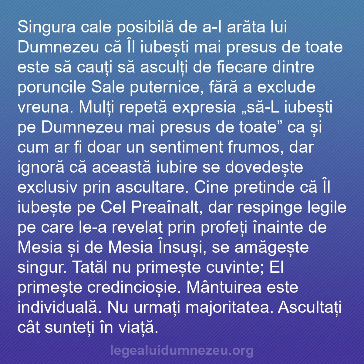 b0167 - Postare despre Legea lui Dumnezeu: Singura cale posibilă de a-I arăta lui Dumnezeu că Îl iubești...