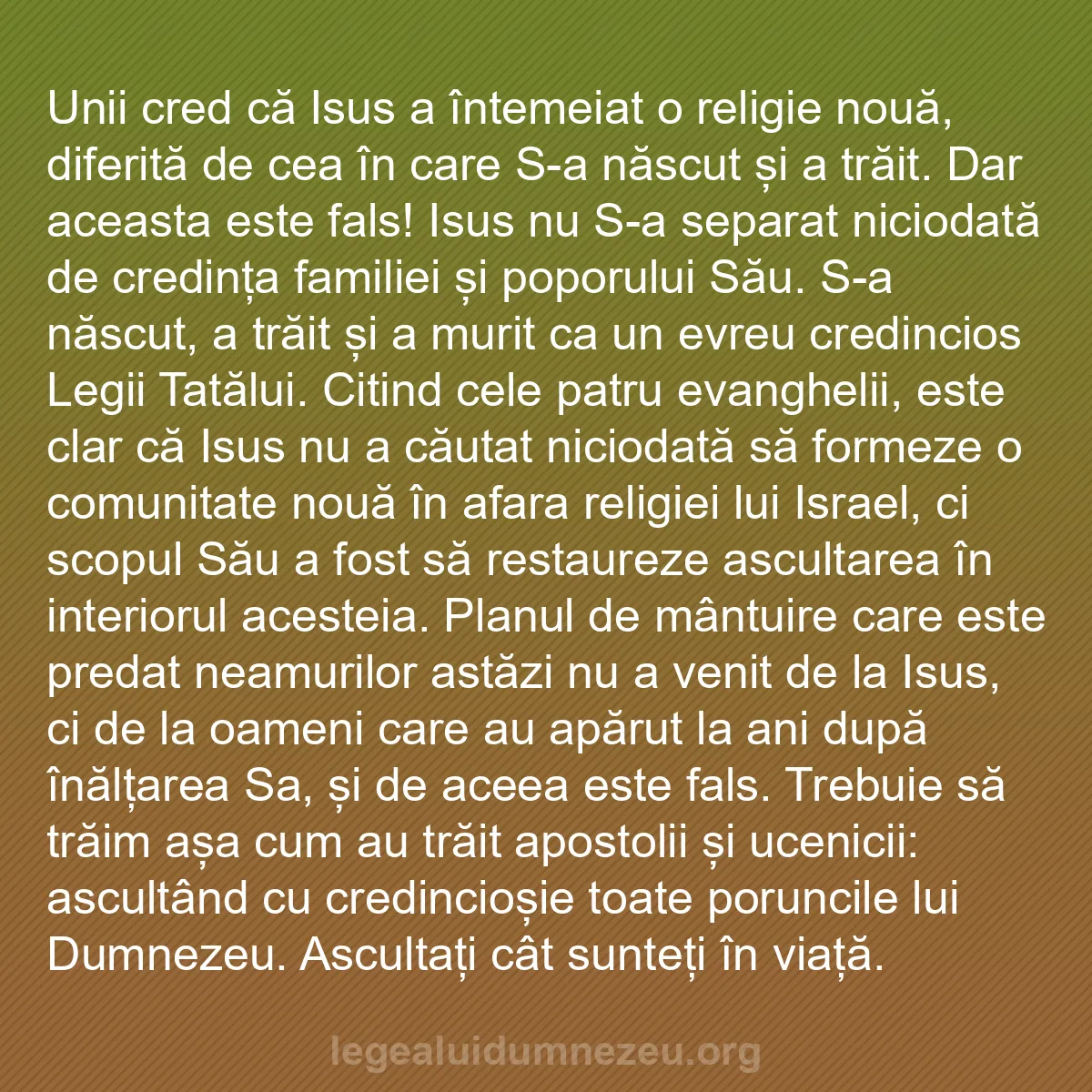 b0169 - Postare despre Legea lui Dumnezeu: Unii cred că Isus a întemeiat o religie nouă, diferită de cea...