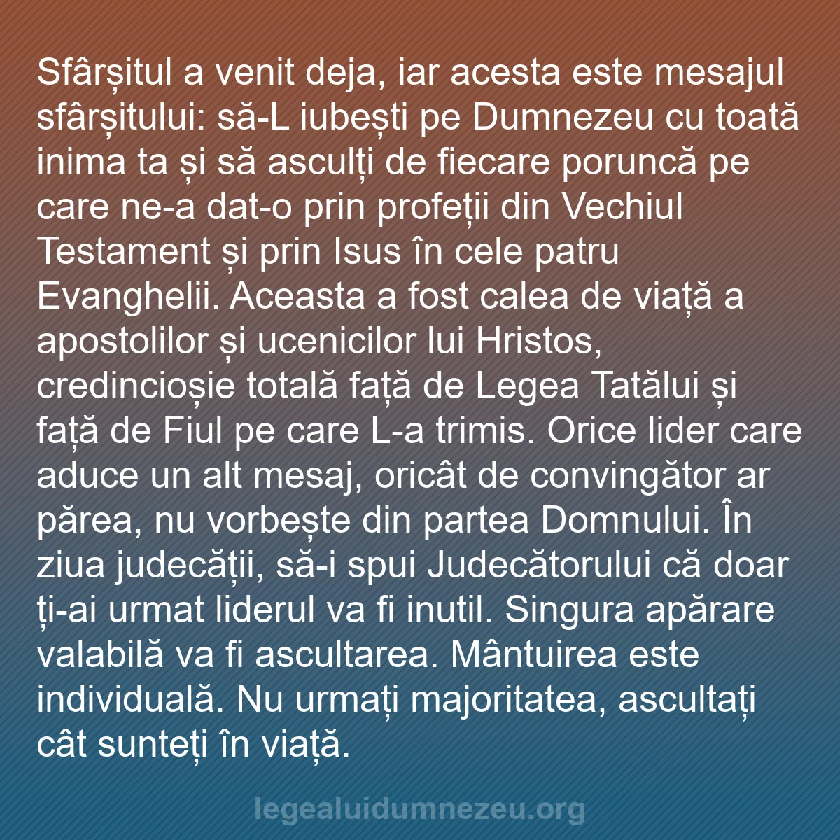 b0172 - Postare despre Legea lui Dumnezeu: Sfârșitul a venit deja, iar acesta este mesajul sfârșitului:...