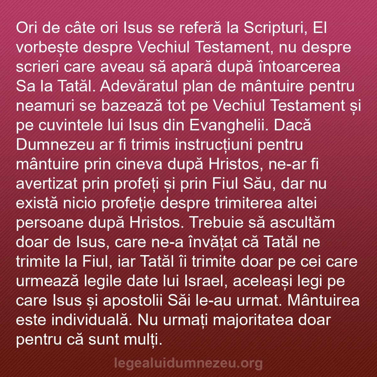 b0179 - Postare despre Legea lui Dumnezeu: Ori de câte ori Isus se referă la Scripturi, El vorbește despre...