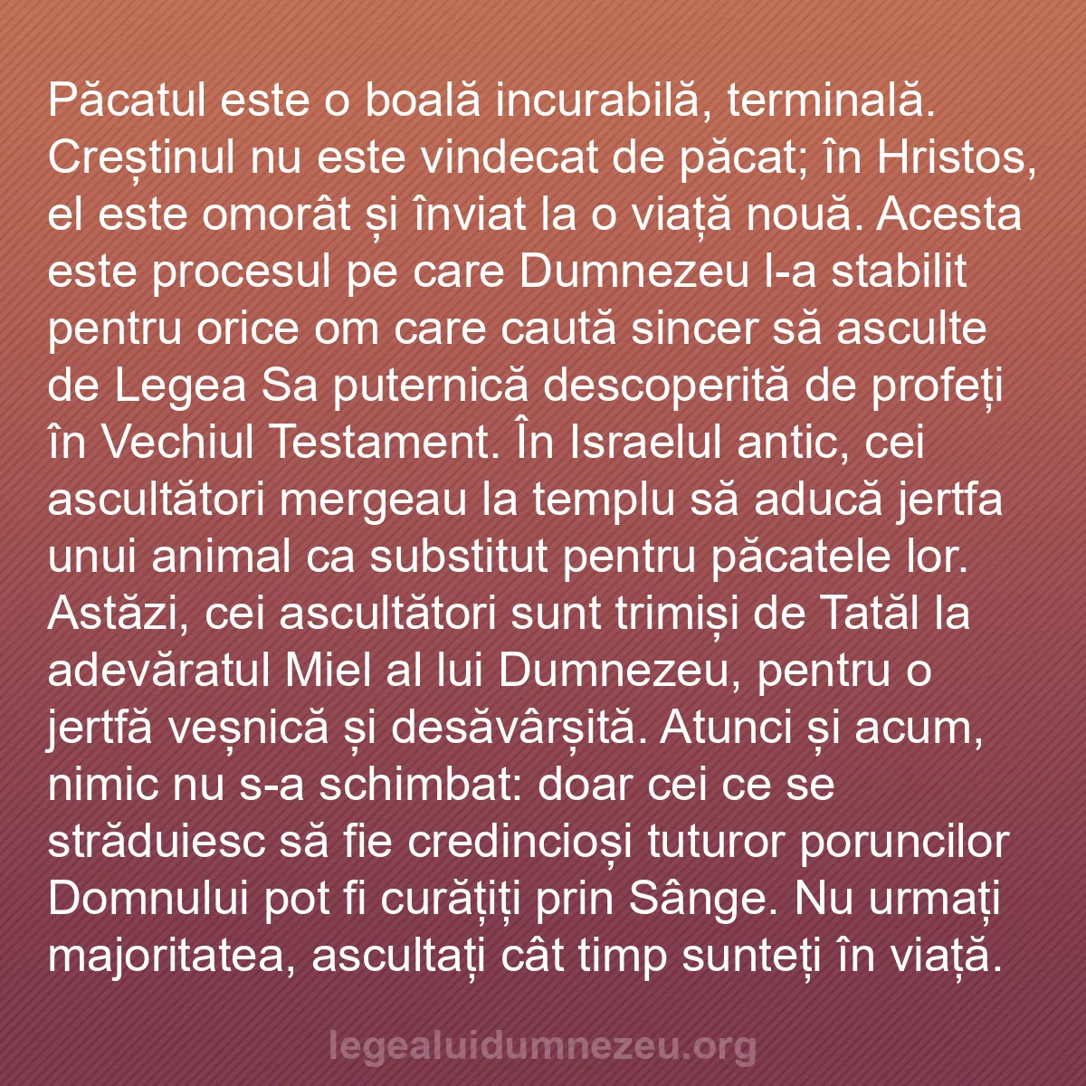 b0186 - Postare despre Legea lui Dumnezeu: Păcatul este o boală incurabilă, terminală. Creștinul nu este...