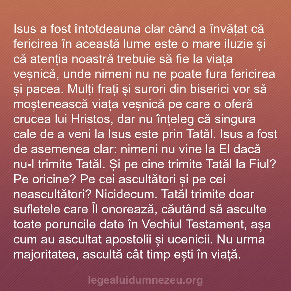 b0206 - Postare despre Legea lui Dumnezeu: Isus a fost întotdeauna clar când a învățat că fericirea în...