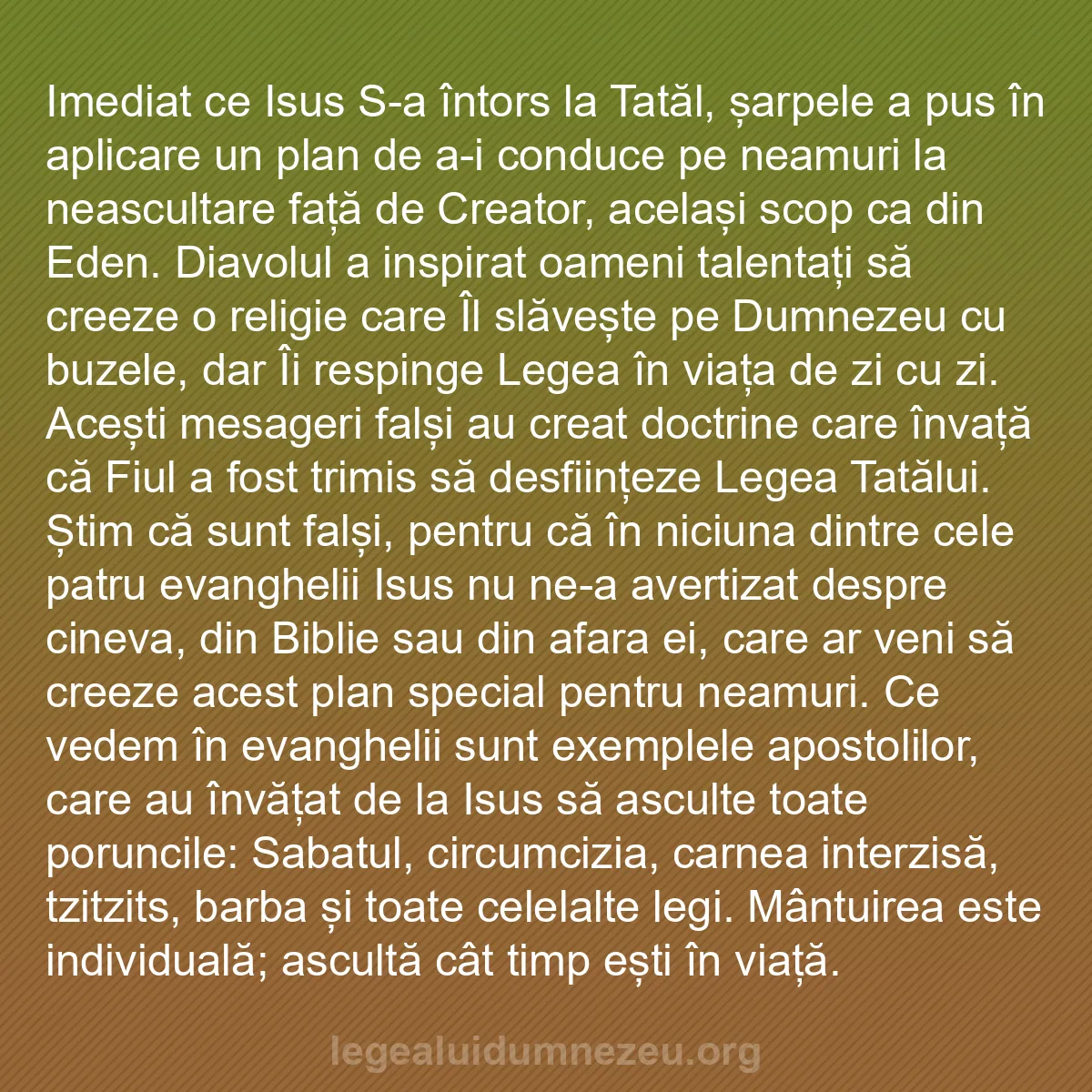 b0209 - Postare despre Legea lui Dumnezeu: Imediat ce Isus S-a întors la Tatăl, șarpele a pus în aplicare...