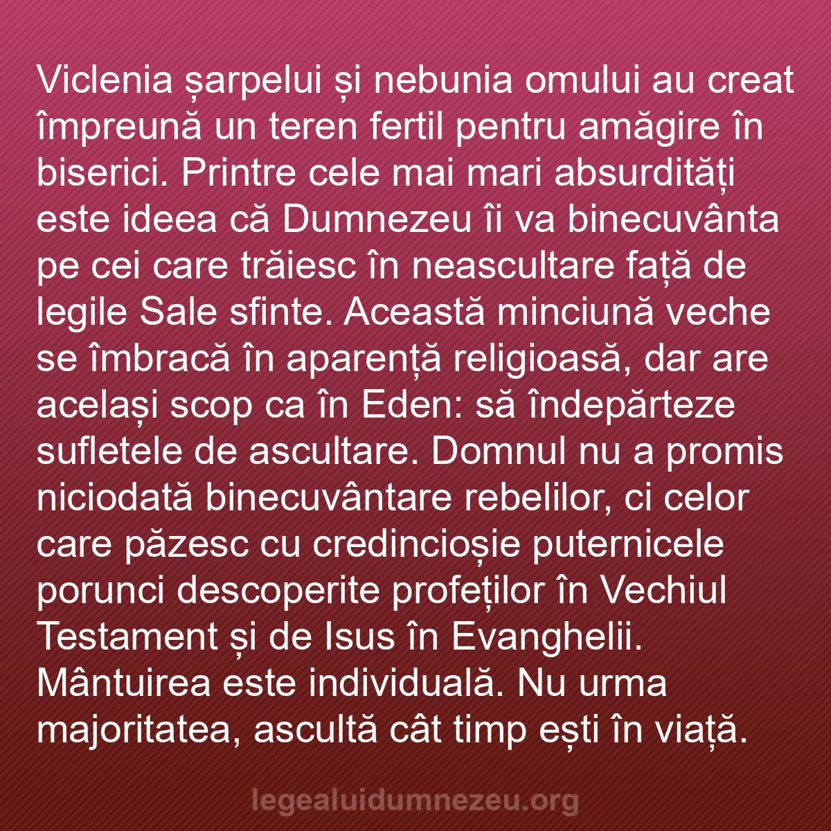 b0219 - Postare despre Legea lui Dumnezeu: Viclenia șarpelui și nebunia omului au creat împreună un teren...