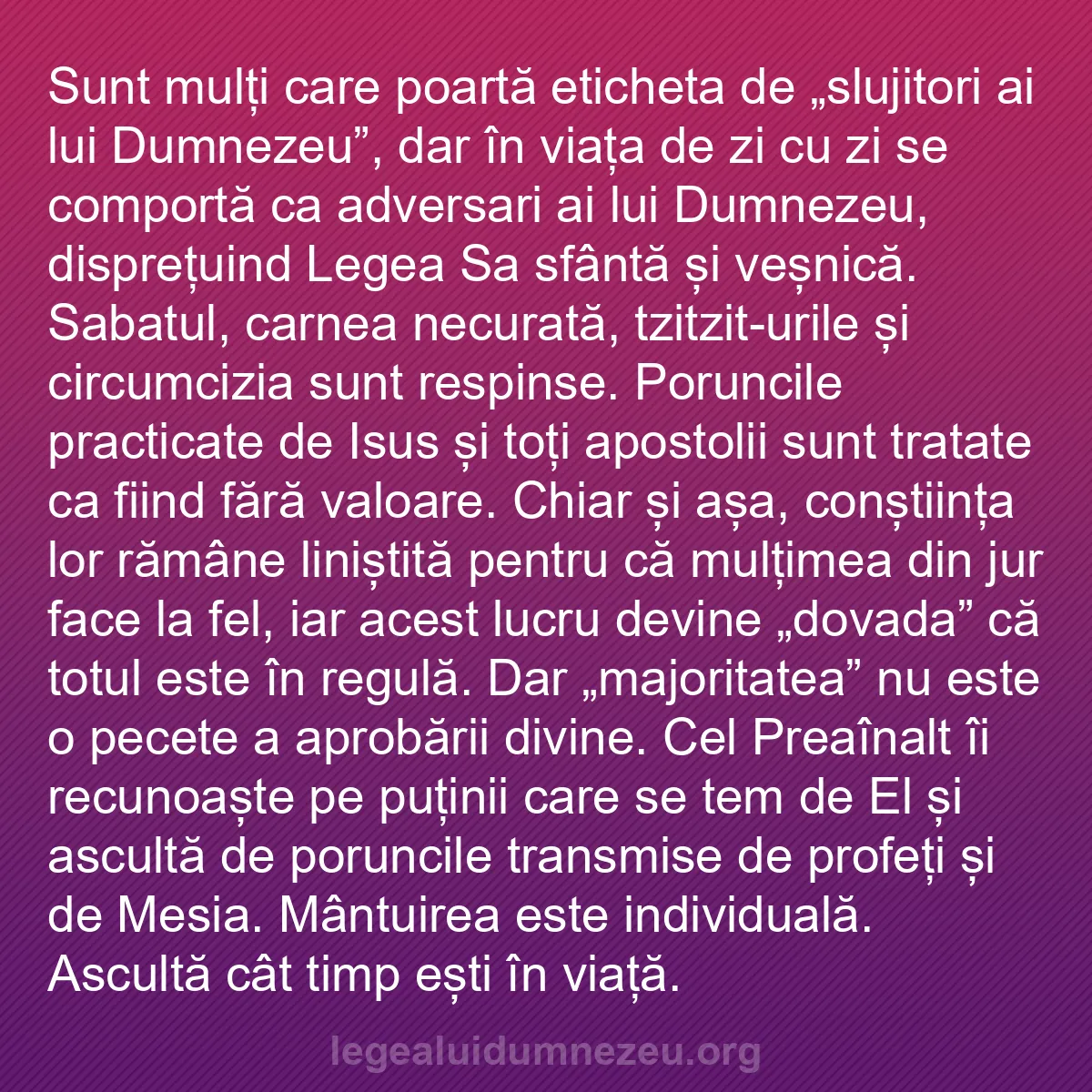 b0221 - Postare despre Legea lui Dumnezeu: Sunt mulți care poartă eticheta de „slujitori ai lui Dumnezeu”,...
