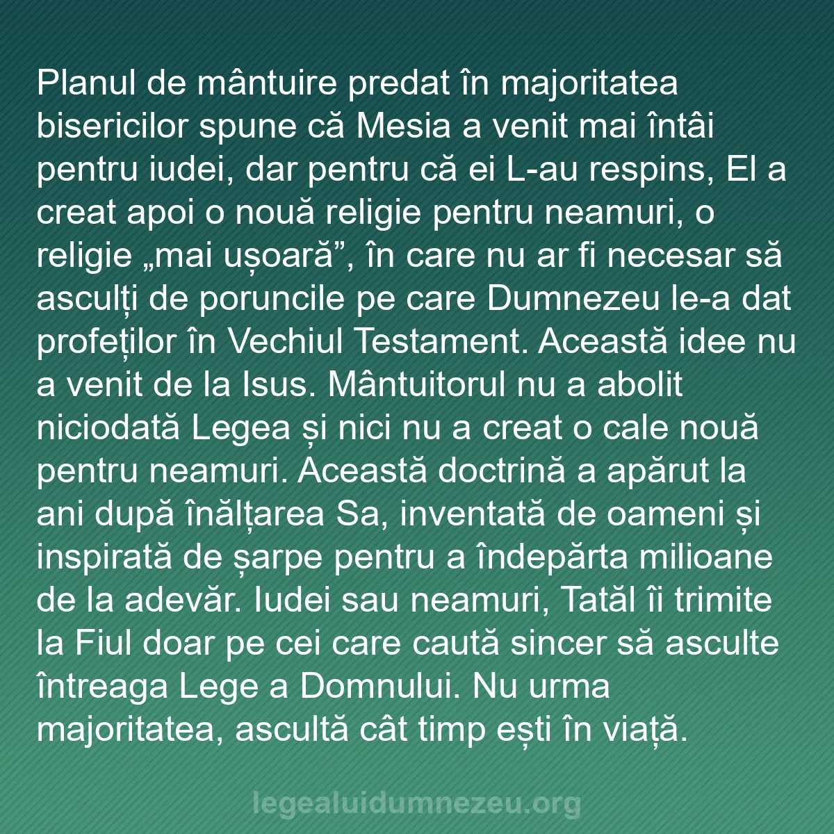 b0225 - Postare despre Legea lui Dumnezeu: Planul de mântuire predat în majoritatea bisericilor spune că...