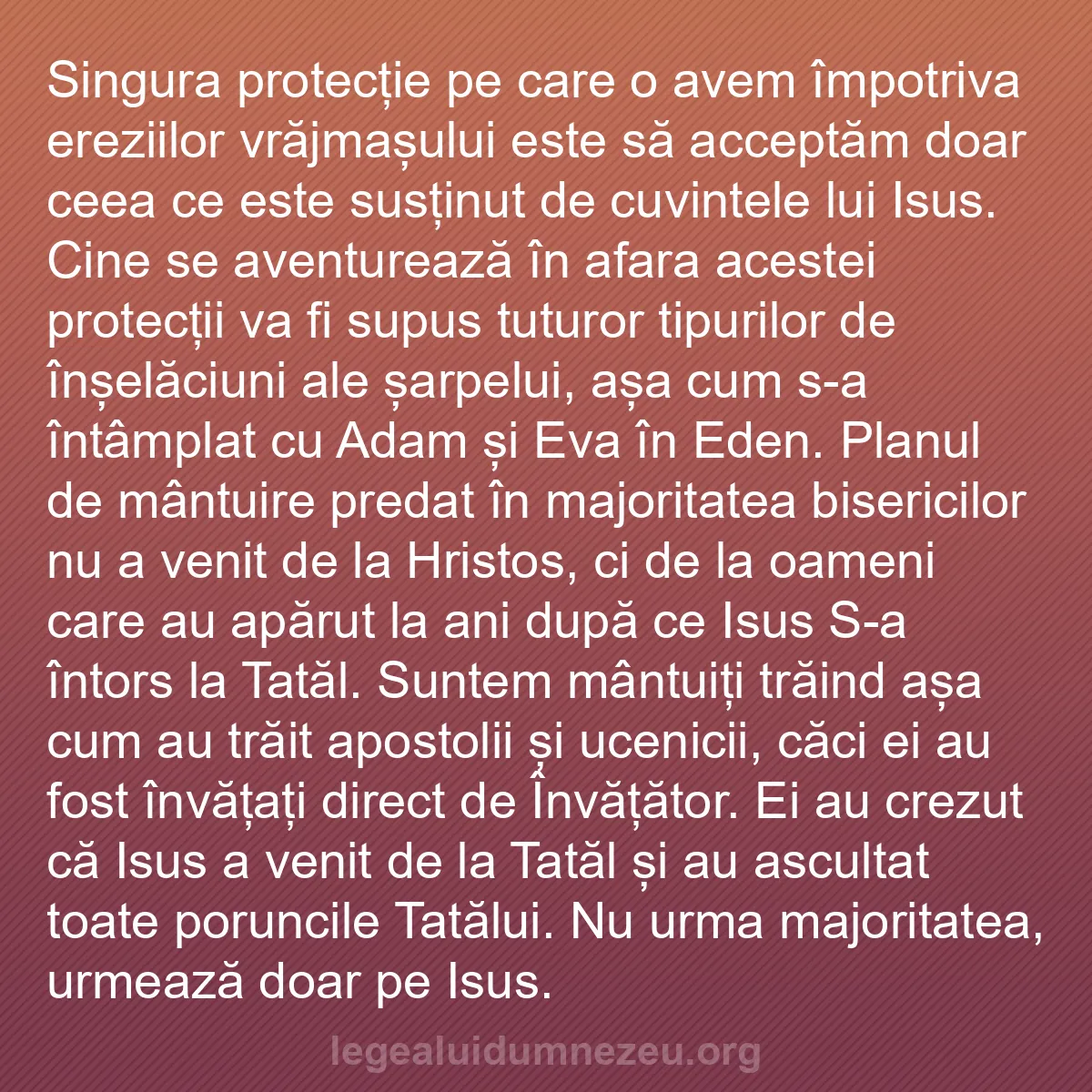 b0226 - Postare despre Legea lui Dumnezeu: Singura protecție pe care o avem împotriva ereziilor vrăjmașului...