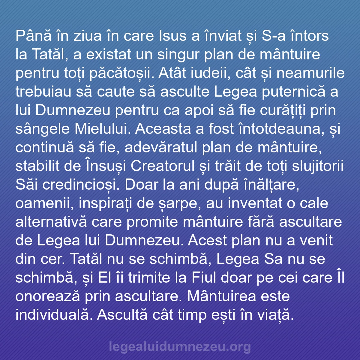 b0227 - Postare despre Legea lui Dumnezeu: Până în ziua în care Isus a înviat și S-a întors la Tatăl, a...