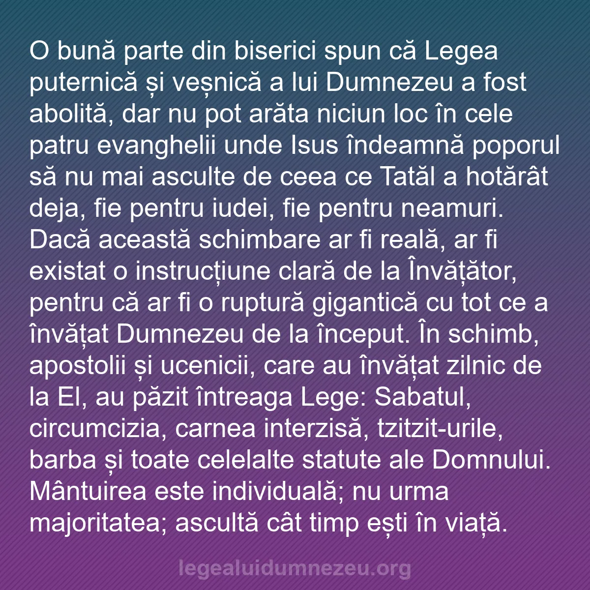b0234 - Postare despre Legea lui Dumnezeu: O bună parte din biserici spun că Legea puternică și veșnică...