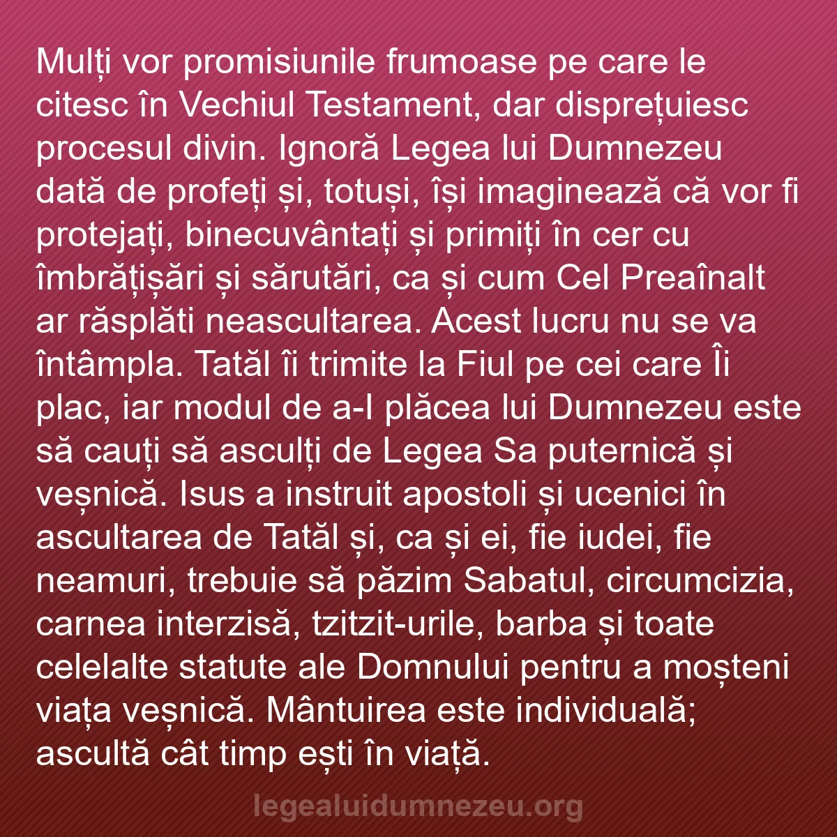 b0239 - Postare despre Legea lui Dumnezeu: Mulți vor promisiunile frumoase pe care le citesc în Vechiul...