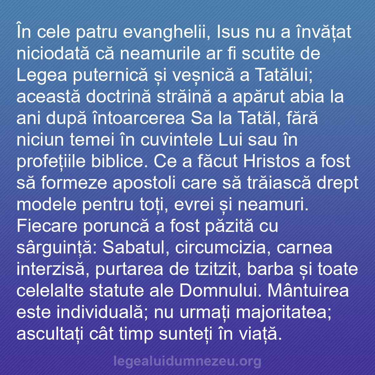 b0247 - Postare despre Legea lui Dumnezeu: În cele patru evanghelii, Isus nu a învățat niciodată că neamurile...