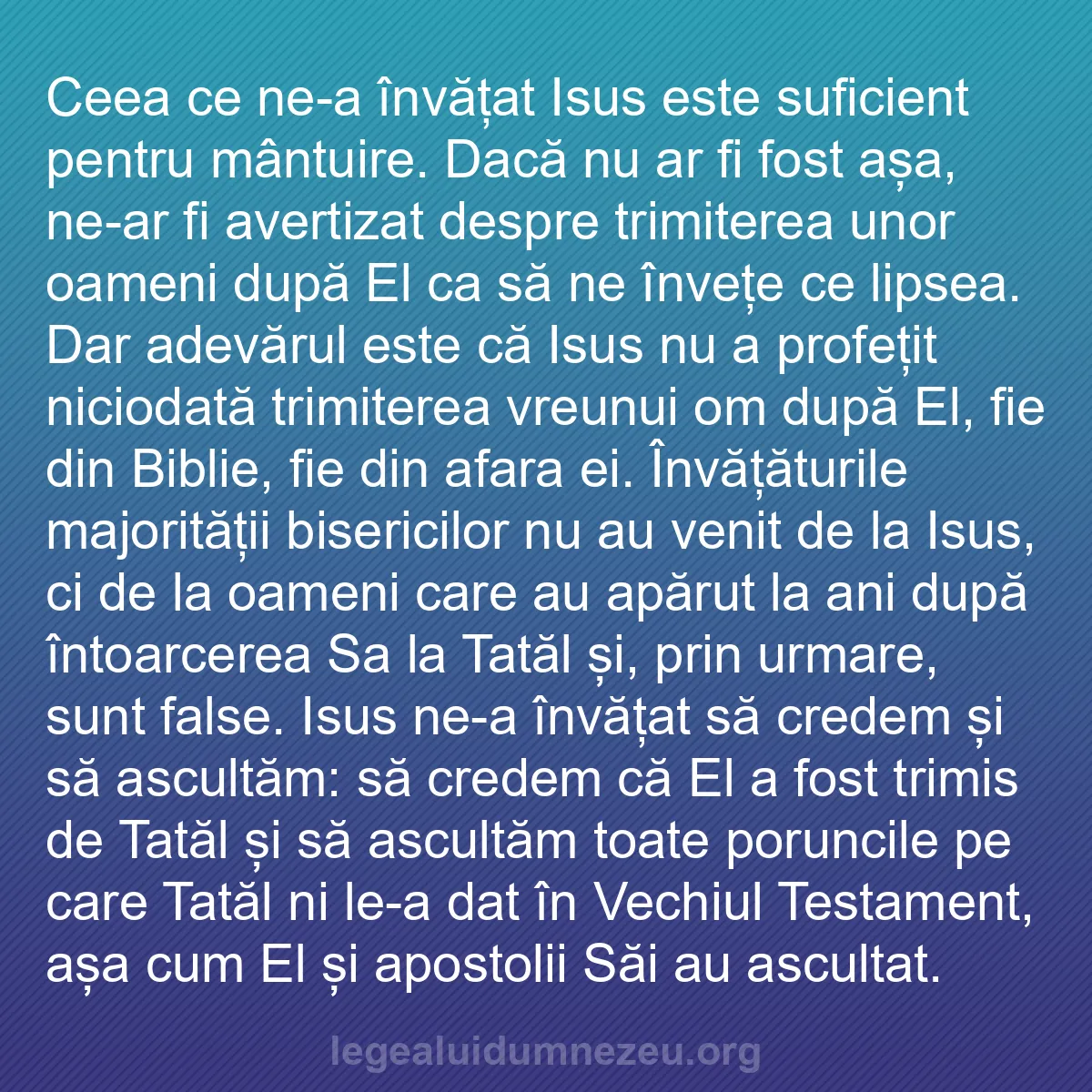 b0255 - Postare despre Legea lui Dumnezeu: Ceea ce ne-a învățat Isus este suficient pentru mântuire. Dacă...