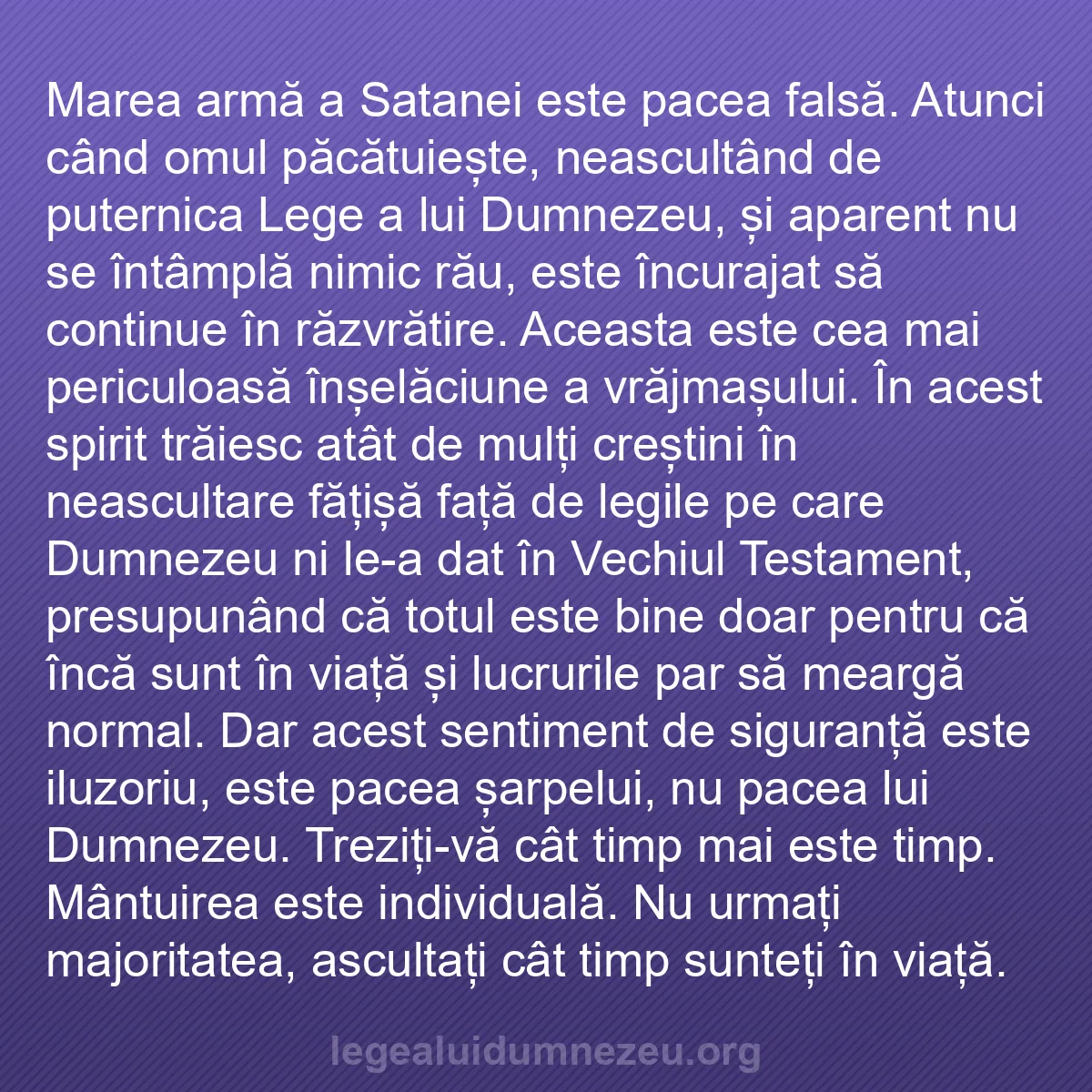 b0258 - Postare despre Legea lui Dumnezeu: Marea armă a Satanei este pacea falsă. Atunci când omul păcătuiește,...