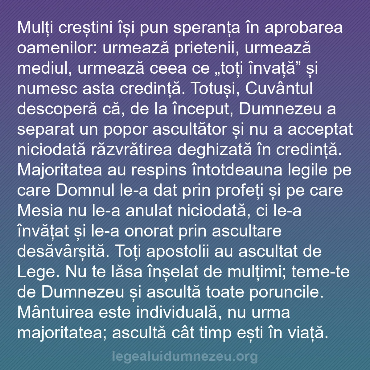 b0262 - Postare despre Legea lui Dumnezeu: Mulți creștini își pun speranța în aprobarea oamenilor: urmează...
