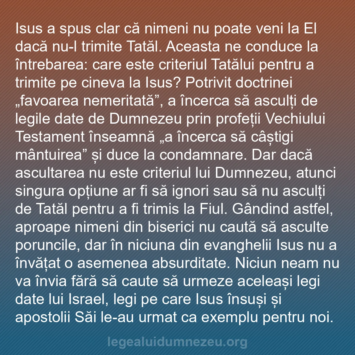 b0272 - Postare despre Legea lui Dumnezeu: Isus a spus clar că nimeni nu poate veni la El dacă nu-l trimite...