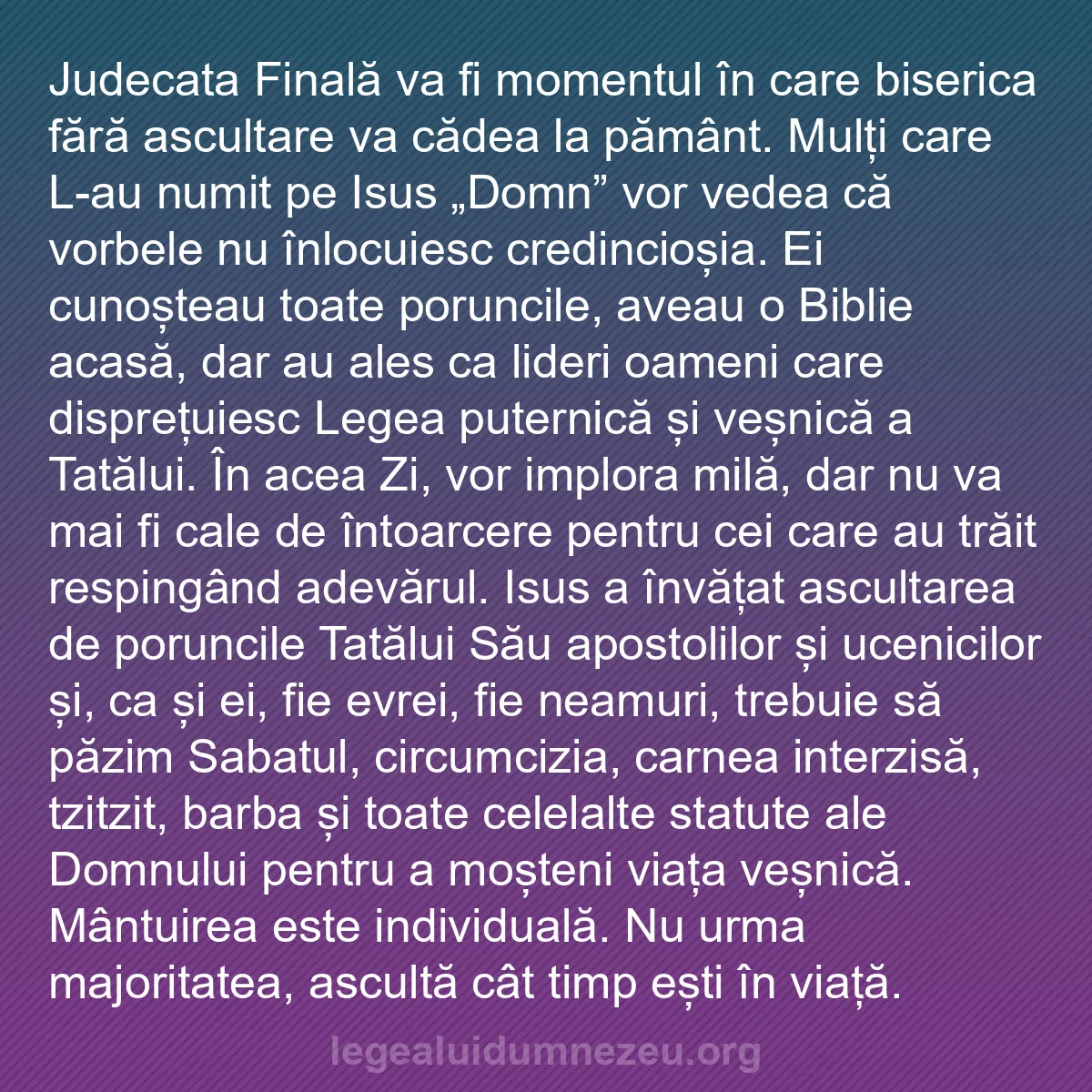 b0274 - Postare despre Legea lui Dumnezeu: Judecata Finală va fi momentul în care biserica fără ascultare...