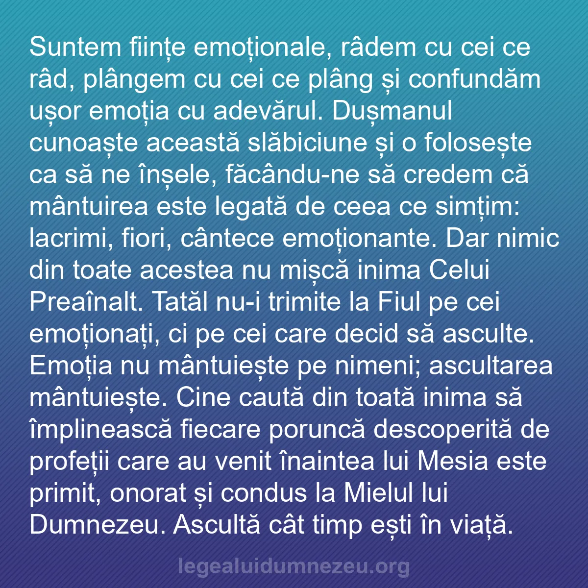 b0275 - Postare despre Legea lui Dumnezeu: Suntem ființe emoționale, râdem cu cei ce râd, plângem cu cei...