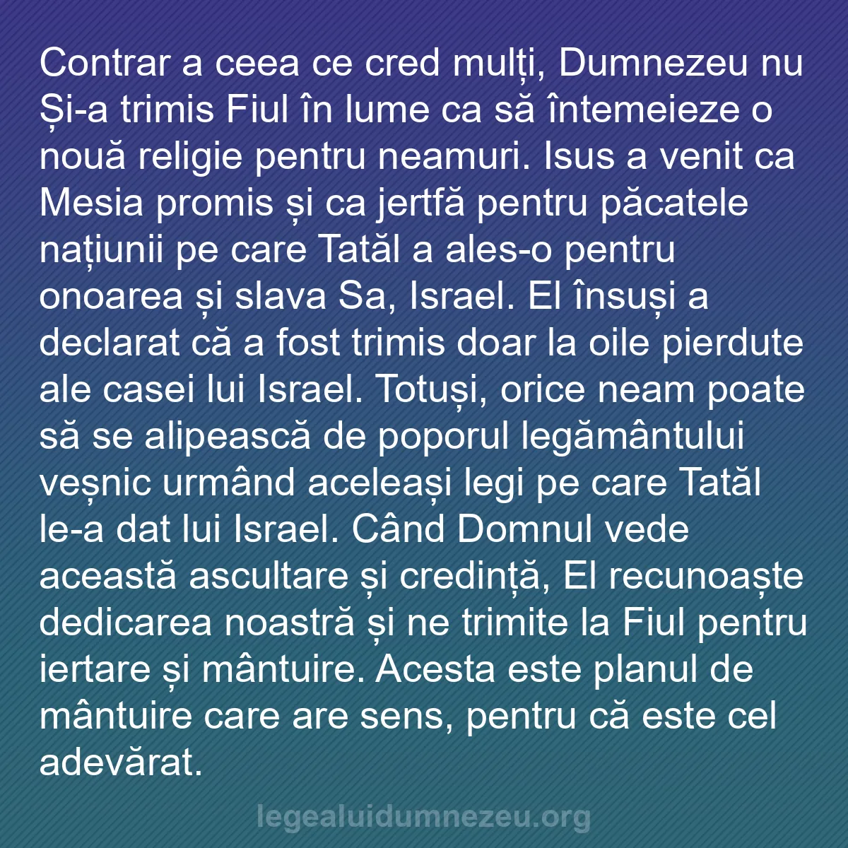 b0277 - Postare despre Legea lui Dumnezeu: Contrar a ceea ce cred mulți, Dumnezeu nu Și-a trimis Fiul în...
