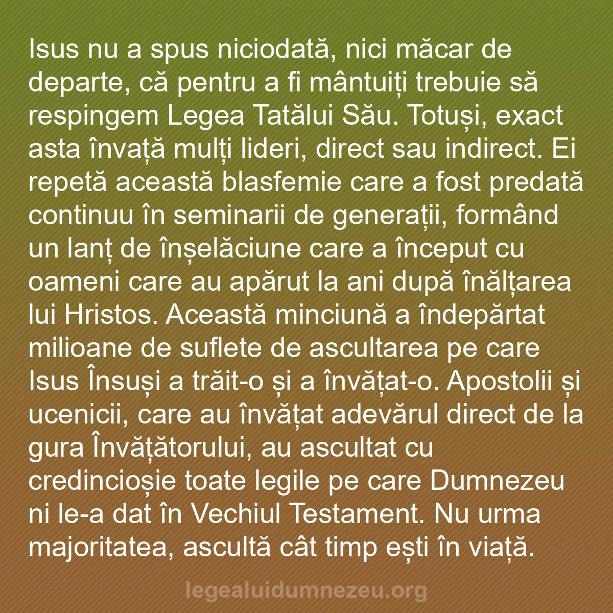 b0289 - Postare despre Legea lui Dumnezeu: Isus nu a spus niciodată, nici măcar de departe, că pentru a...