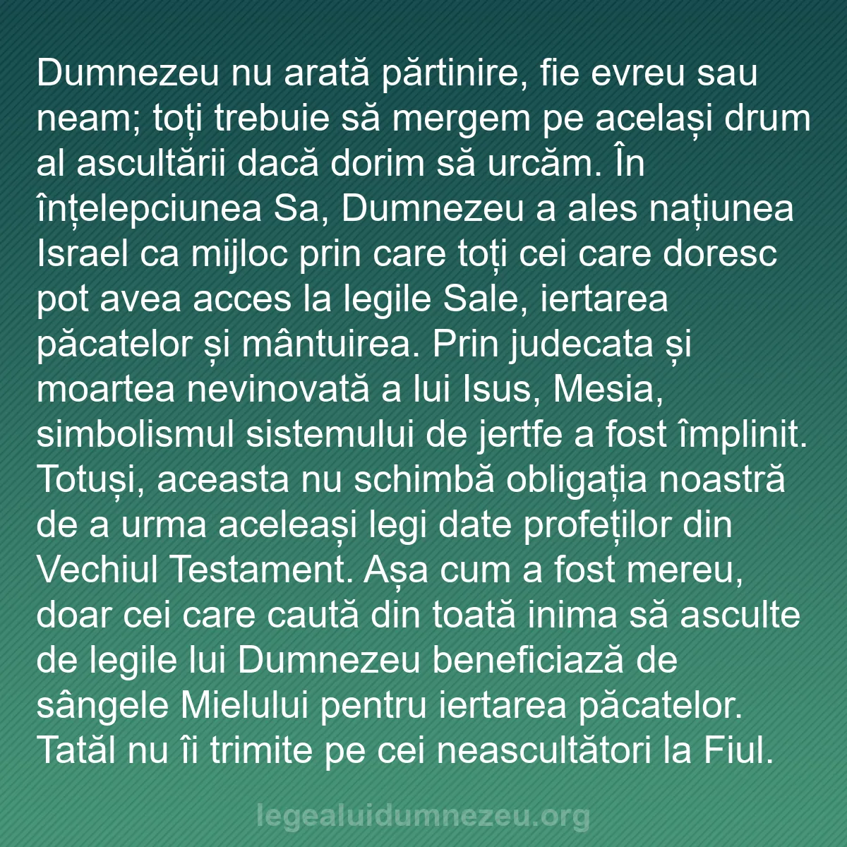 b0305 - Postare despre Legea lui Dumnezeu: Dumnezeu nu arată părtinire, fie evreu sau neam; toți trebuie...