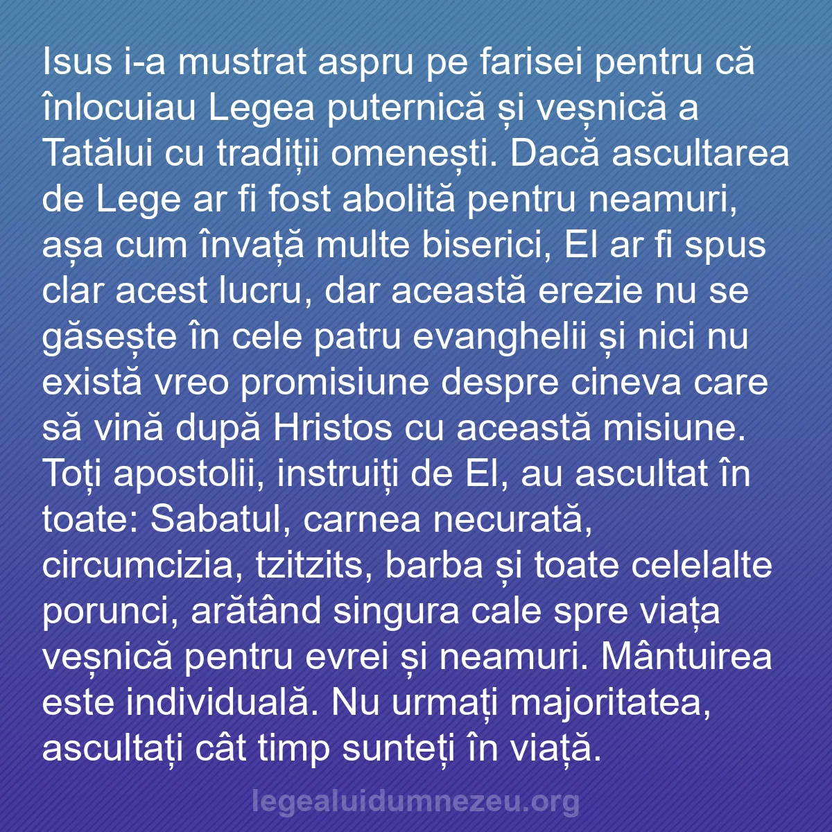 b0307 - Postare despre Legea lui Dumnezeu: Isus i-a mustrat aspru pe farisei pentru că înlocuiau Legea...