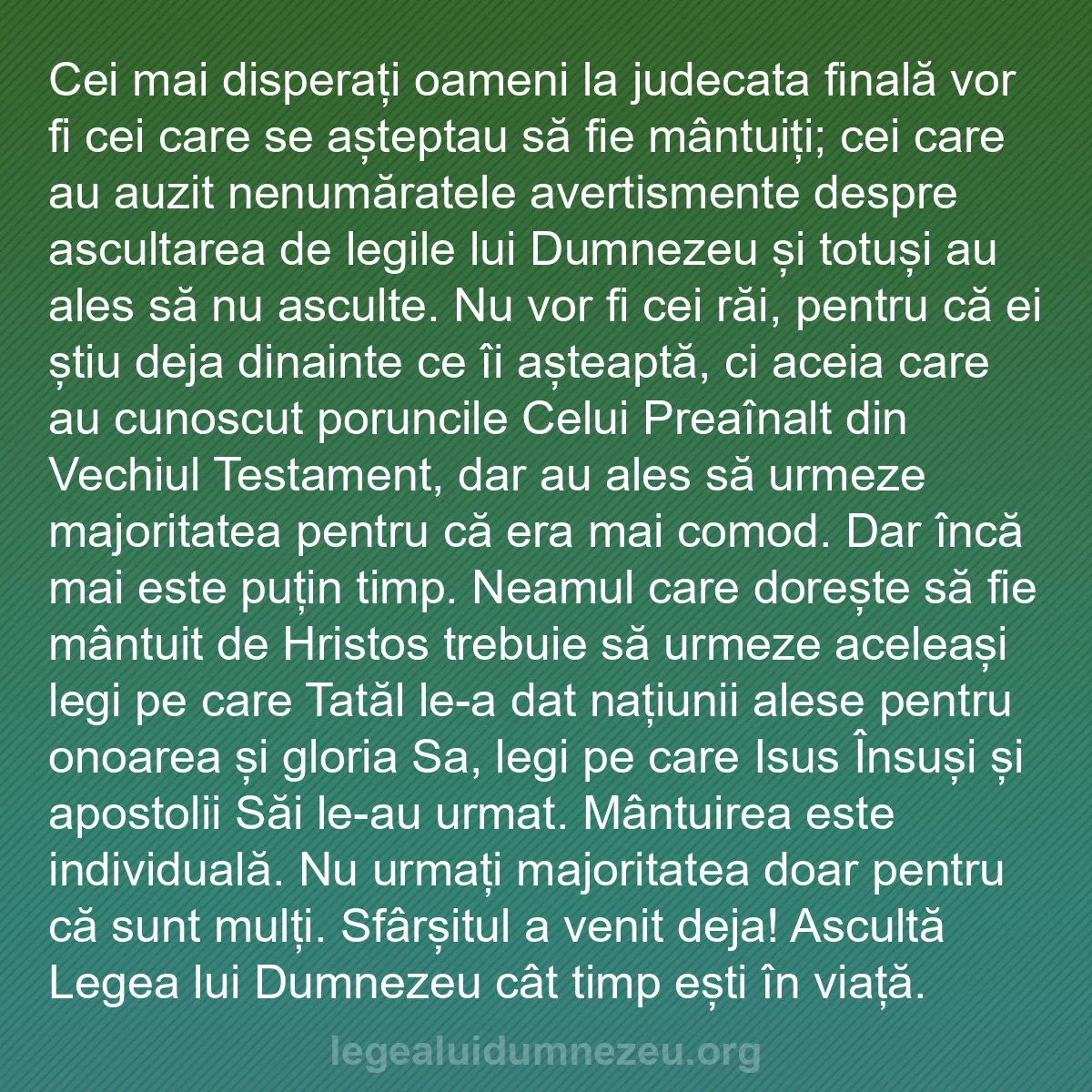 b0310 - Postare despre Legea lui Dumnezeu: Cei mai disperați oameni la judecata finală vor fi cei care...