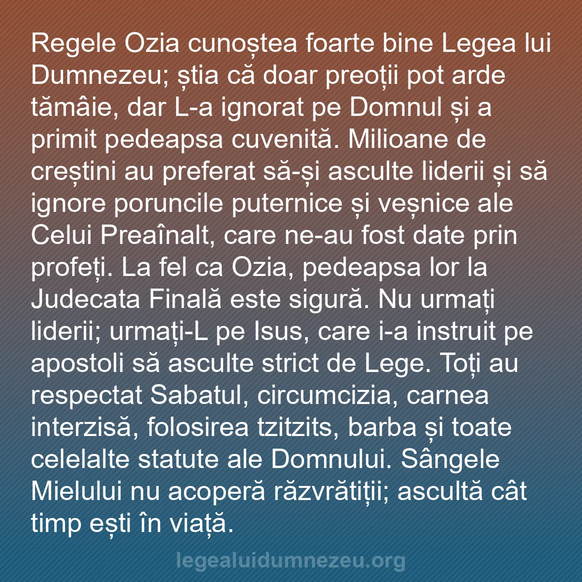 b0312 - Postare despre Legea lui Dumnezeu: Regele Ozia cunoștea foarte bine Legea lui Dumnezeu; știa că...