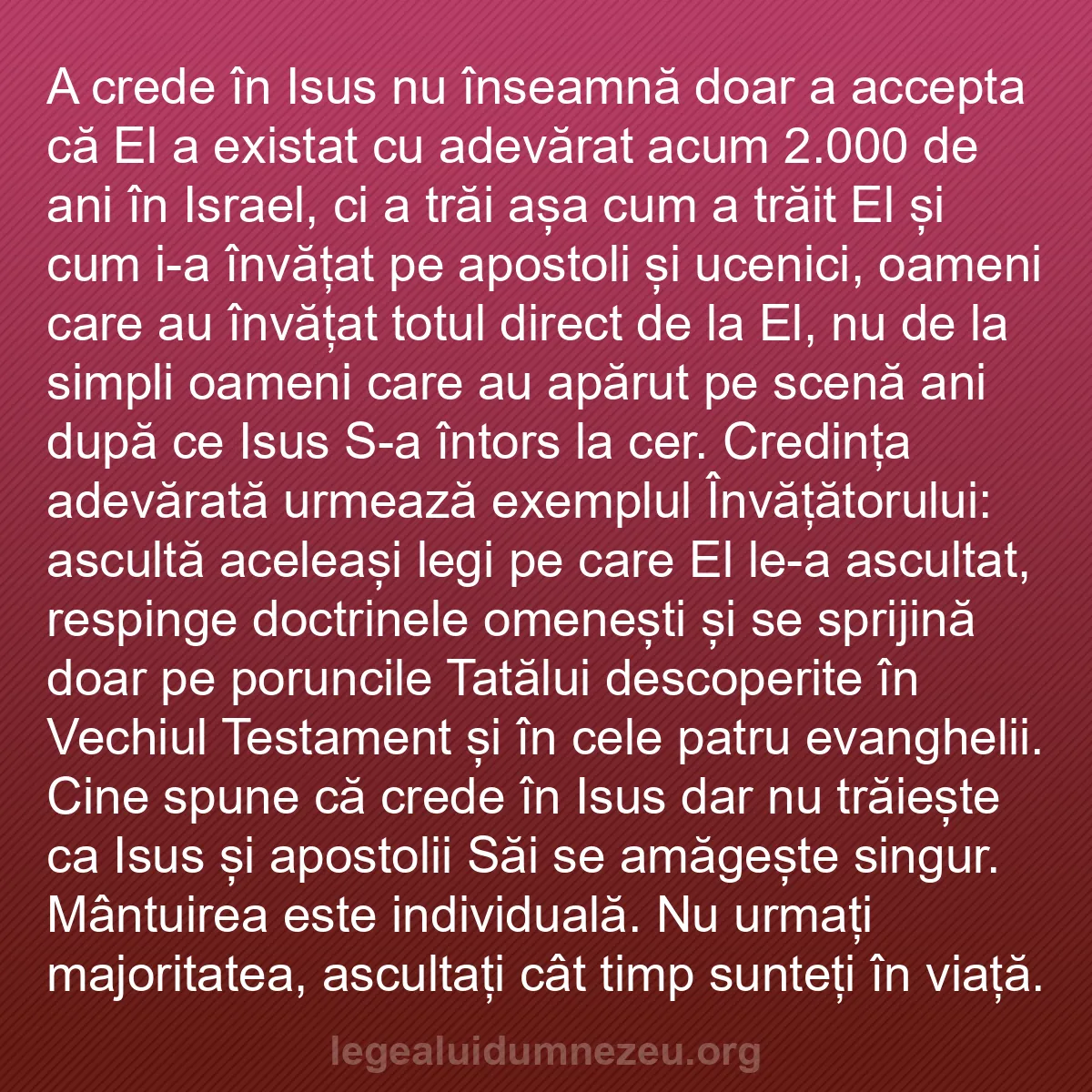 b0319 - Postare despre Legea lui Dumnezeu: A crede în Isus nu înseamnă doar a accepta că El a existat cu...