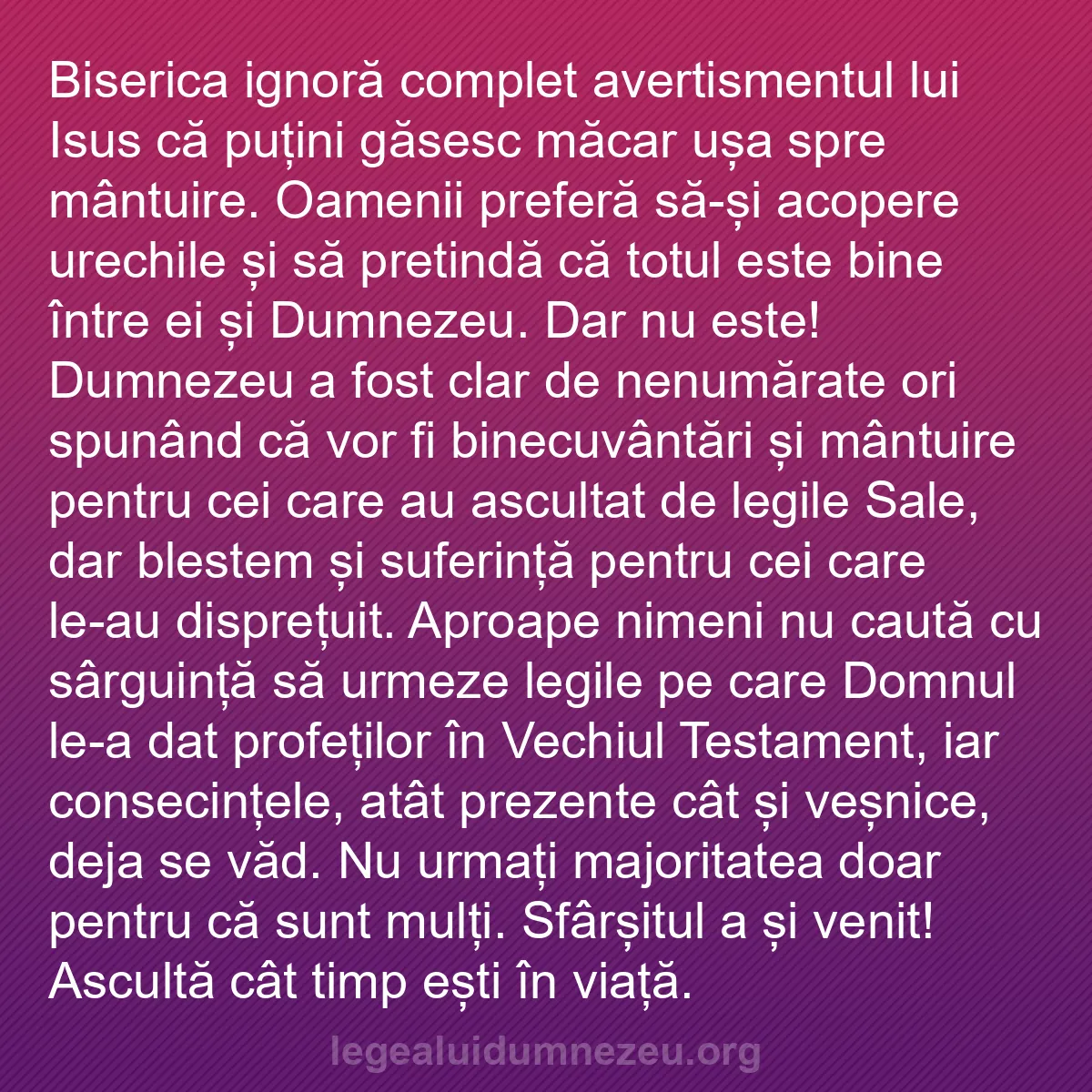 b0321 - Postare despre Legea lui Dumnezeu: Biserica ignoră complet avertismentul lui Isus că puțini găsesc...