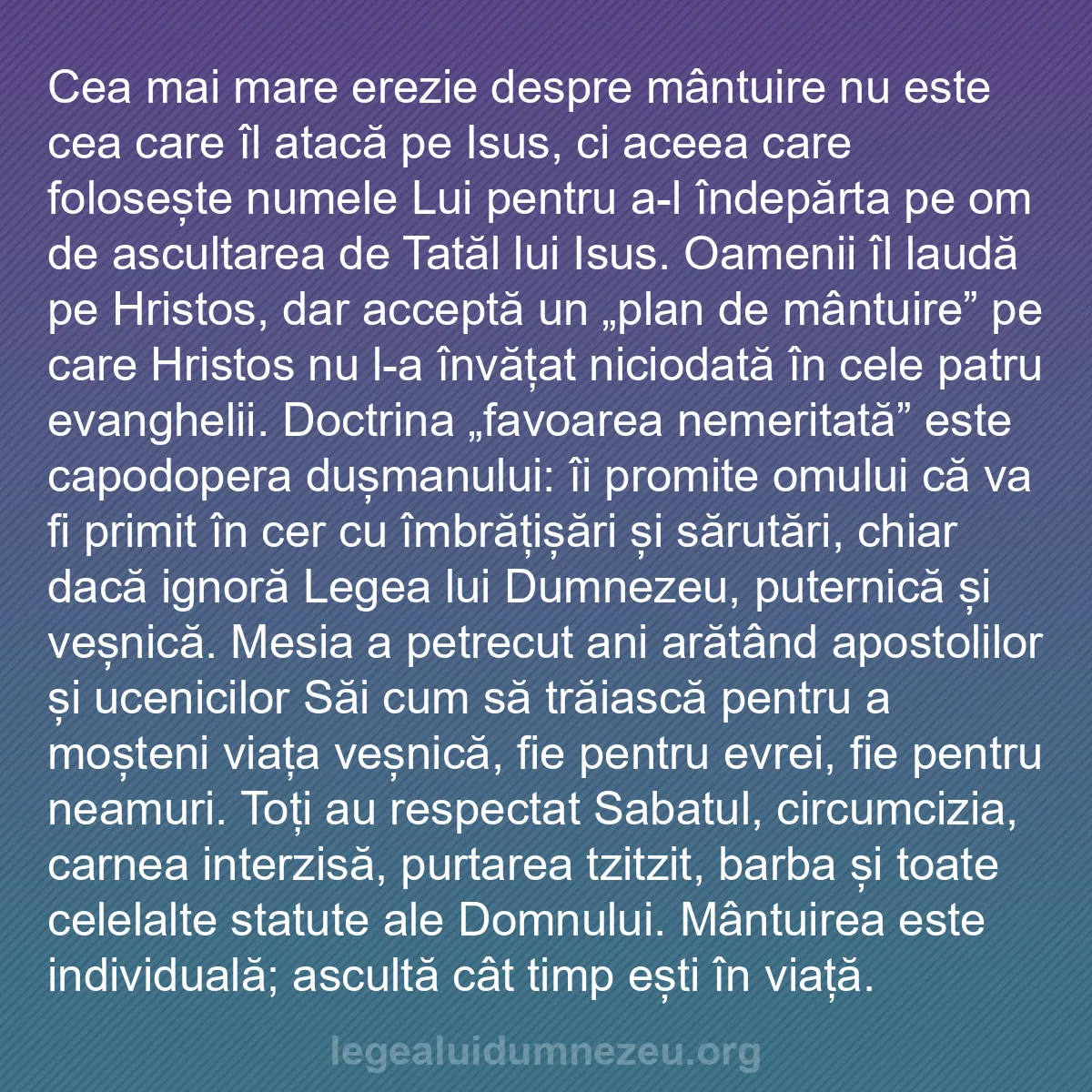 b0322 - Postare despre Legea lui Dumnezeu: Cea mai mare erezie despre mântuire nu este cea care îl atacă...