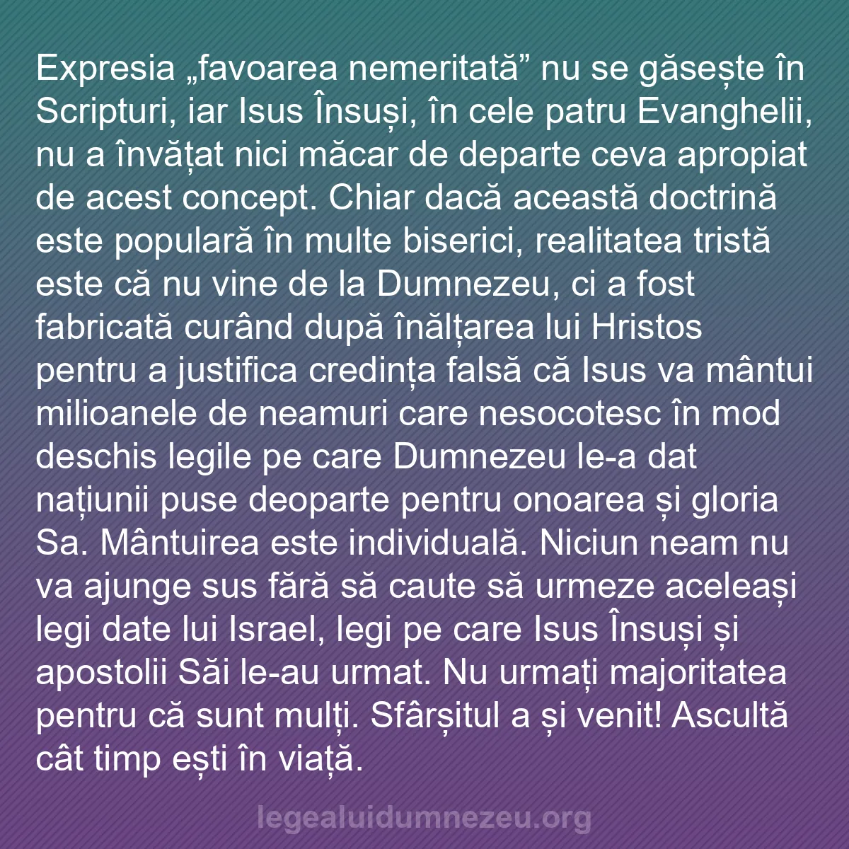 b0324 - Postare despre Legea lui Dumnezeu: Expresia „favoarea nemeritată” nu se găsește în Scripturi, iar...