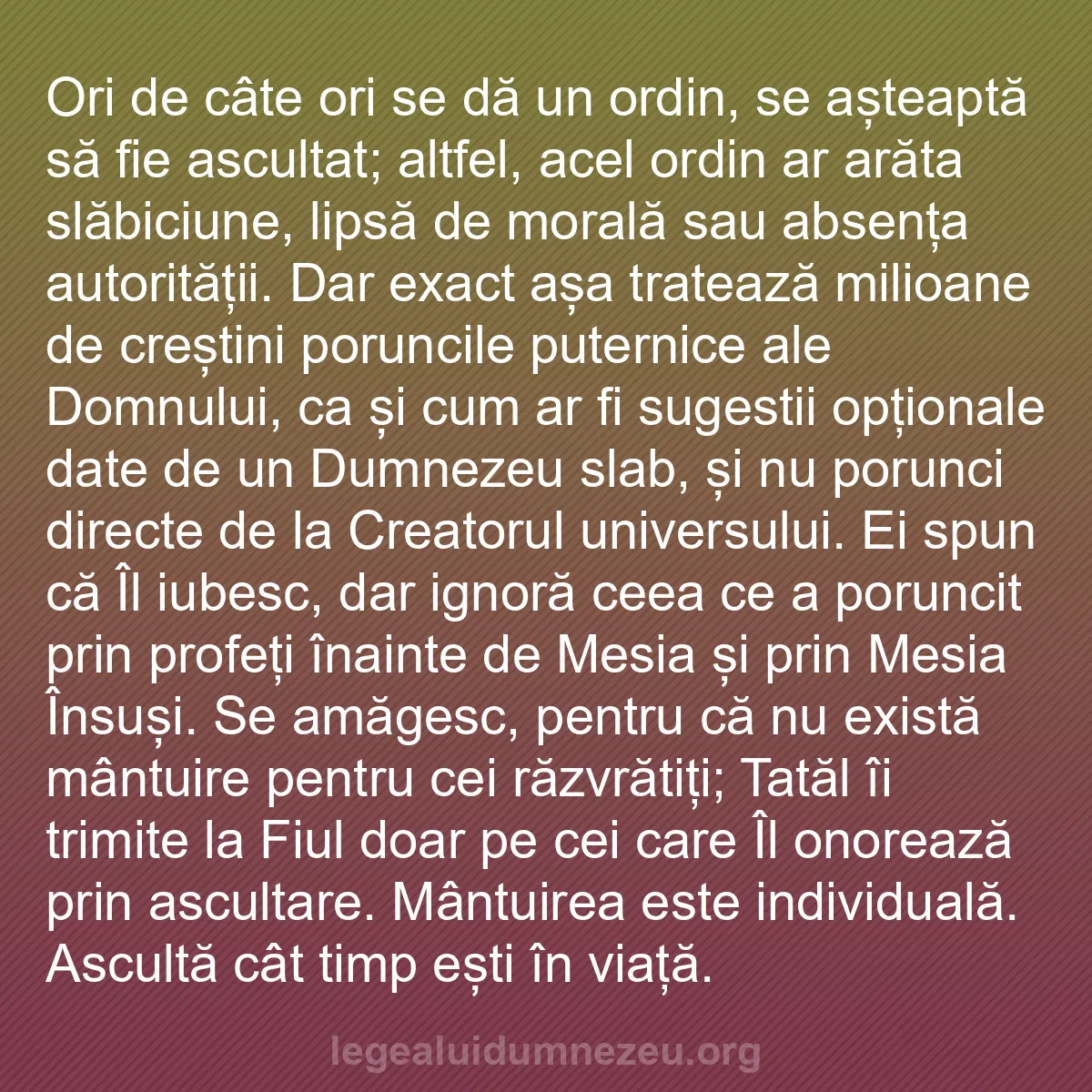 b0328 - Postare despre Legea lui Dumnezeu: Ori de câte ori se dă un ordin, se așteaptă să fie ascultat;...