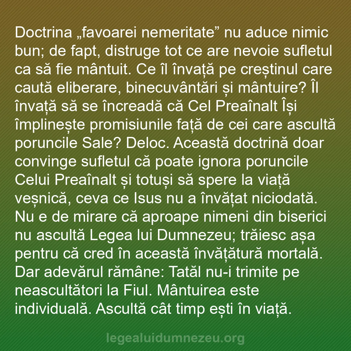 b0356 - Postare despre Legea lui Dumnezeu: Doctrina „favoarei nemeritate” nu aduce nimic bun; de fapt,...
