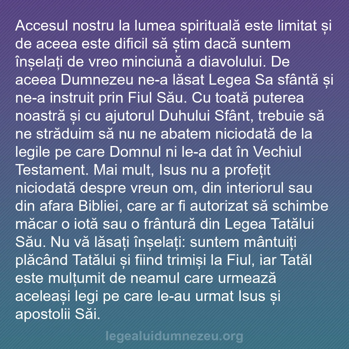 b0362 - Postare despre Legea lui Dumnezeu: Accesul nostru la lumea spirituală este limitat și de aceea...