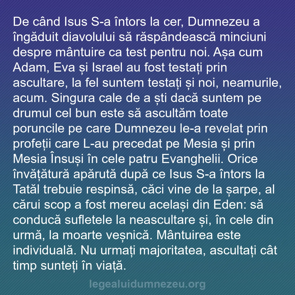 b0377 - Postare despre Legea lui Dumnezeu: De când Isus S-a întors la cer, Dumnezeu a îngăduit diavolului...