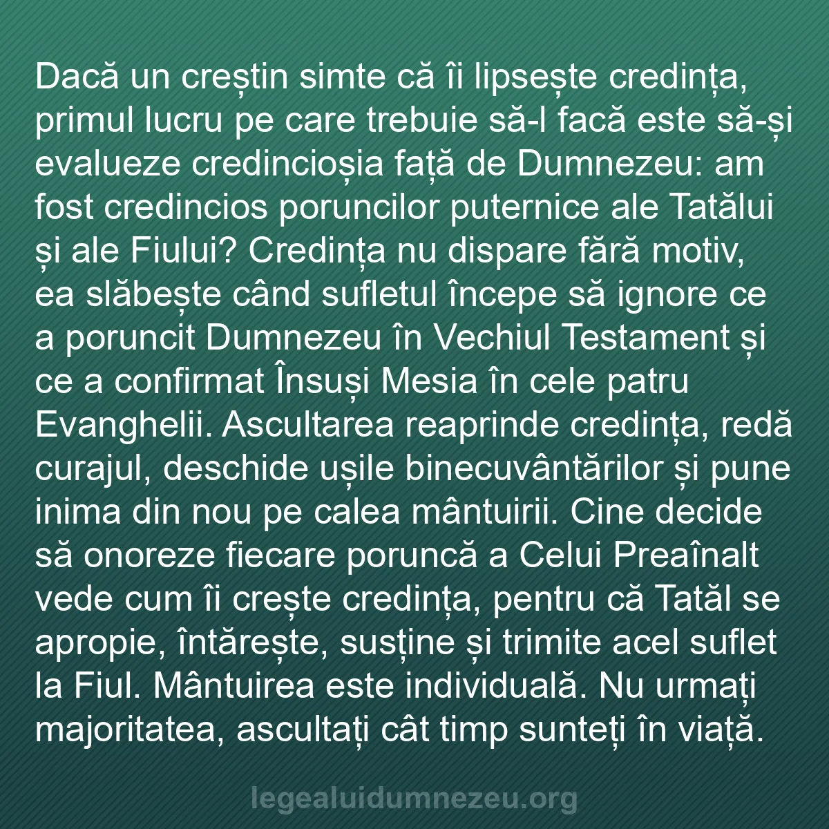 b0380 - Postare despre Legea lui Dumnezeu: Dacă un creștin simte că îi lipsește credința, primul lucru...