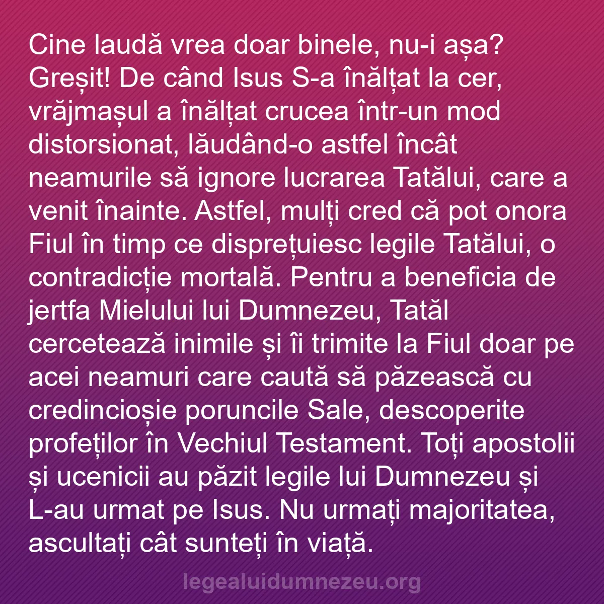 b0381 - Postare despre Legea lui Dumnezeu: Cine laudă vrea doar binele, nu-i așa? Greșit! De când Isus...