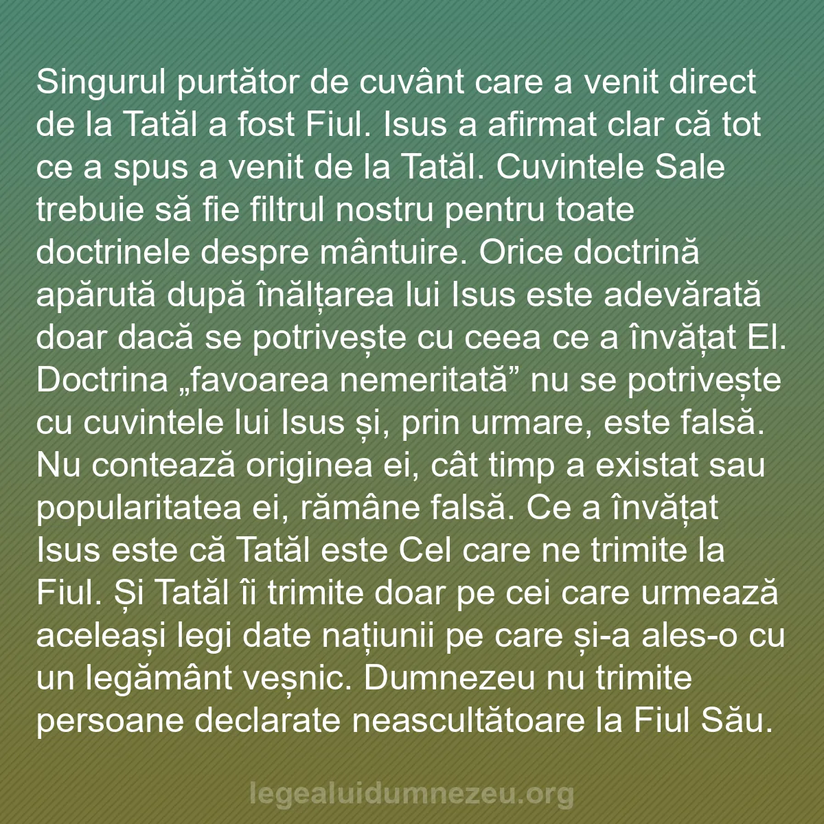b0383 - Postare despre Legea lui Dumnezeu: Singurul purtător de cuvânt care a venit direct de la Tatăl...