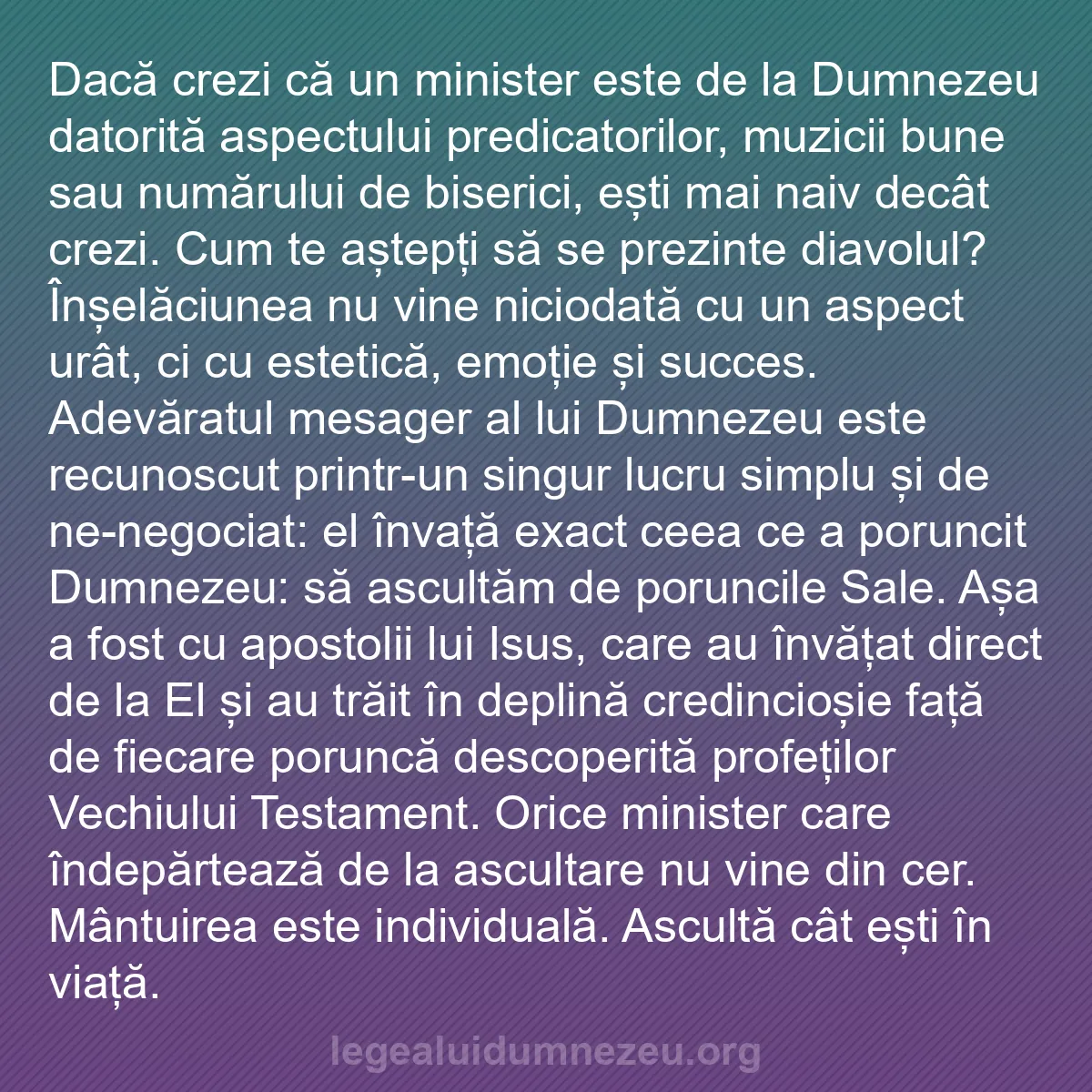 b0384 - Postare despre Legea lui Dumnezeu: Dacă crezi că un minister este de la Dumnezeu datorită aspectului...