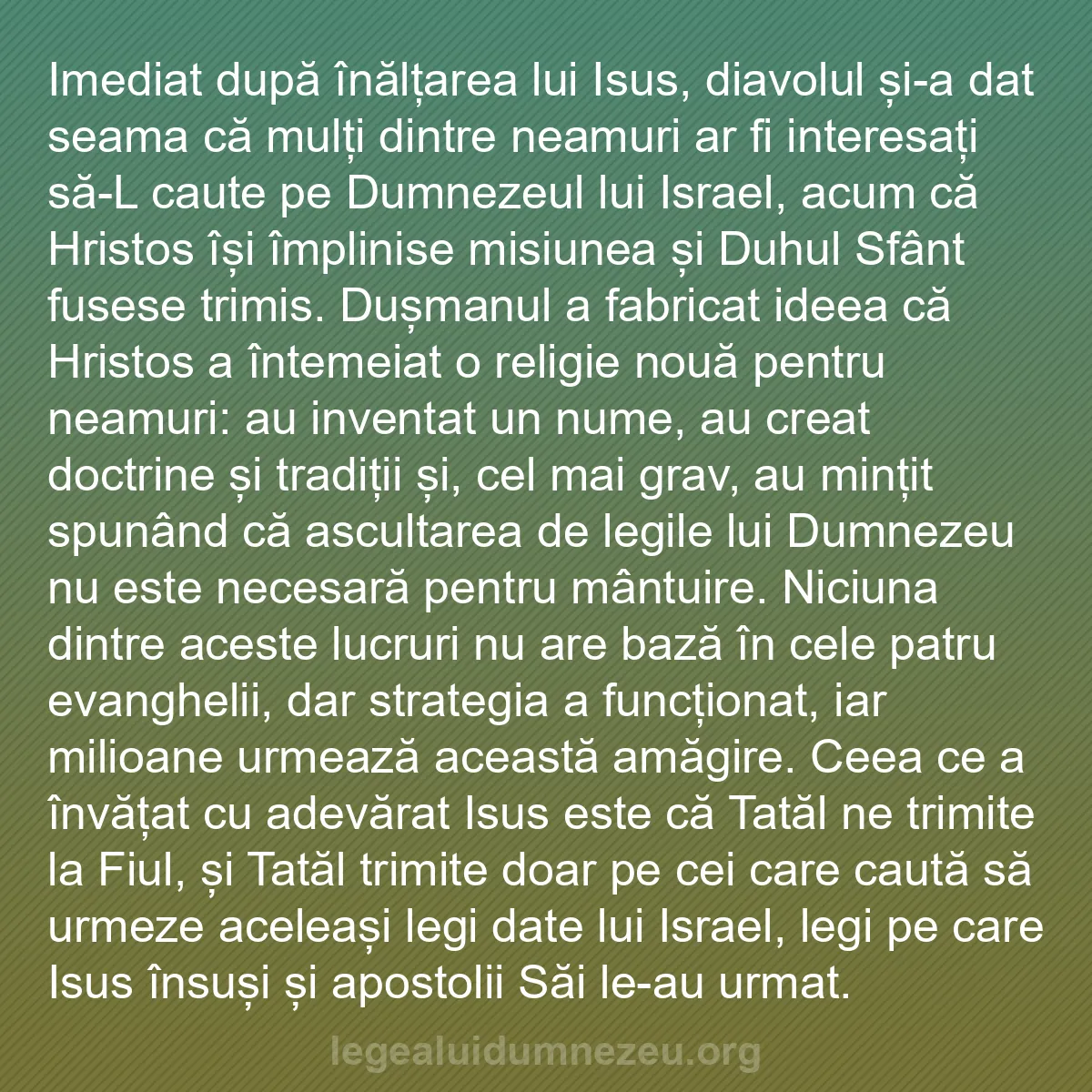 b0403 - Postare despre Legea lui Dumnezeu: Imediat după înălțarea lui Isus, diavolul și-a dat seama că...