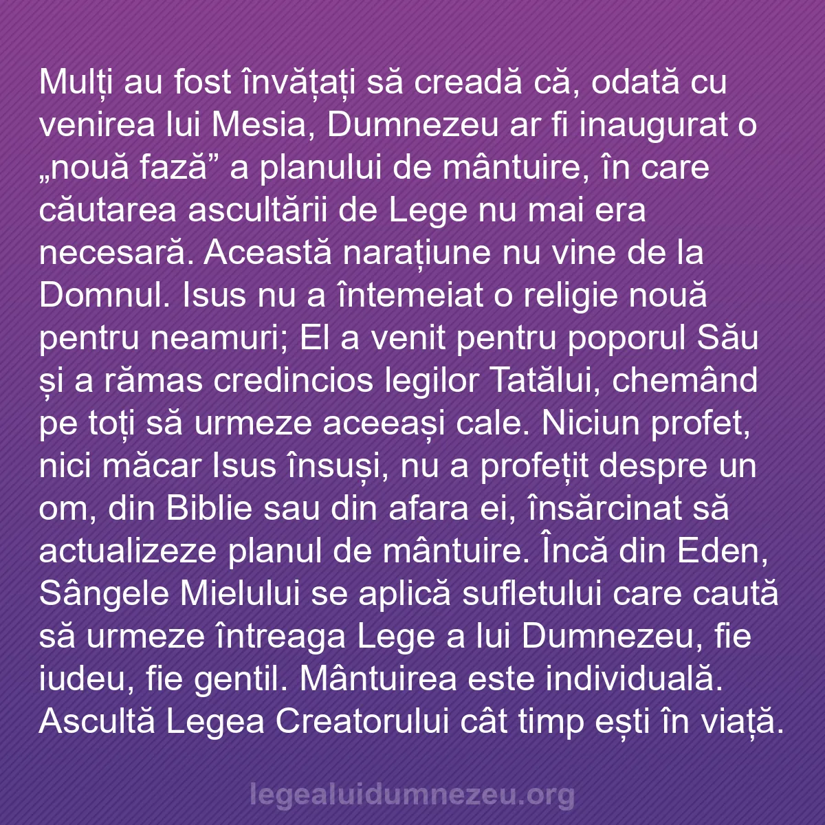 b0411 - Postare despre Legea lui Dumnezeu: Mulți au fost învățați să creadă că, odată cu venirea lui Mesia,...