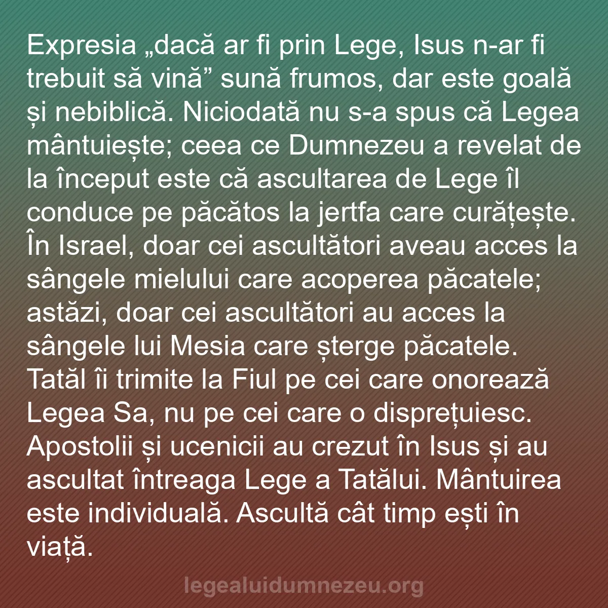b0413 - Postare despre Legea lui Dumnezeu: Expresia „dacă ar fi prin Lege, Isus n-ar fi trebuit să vină”...