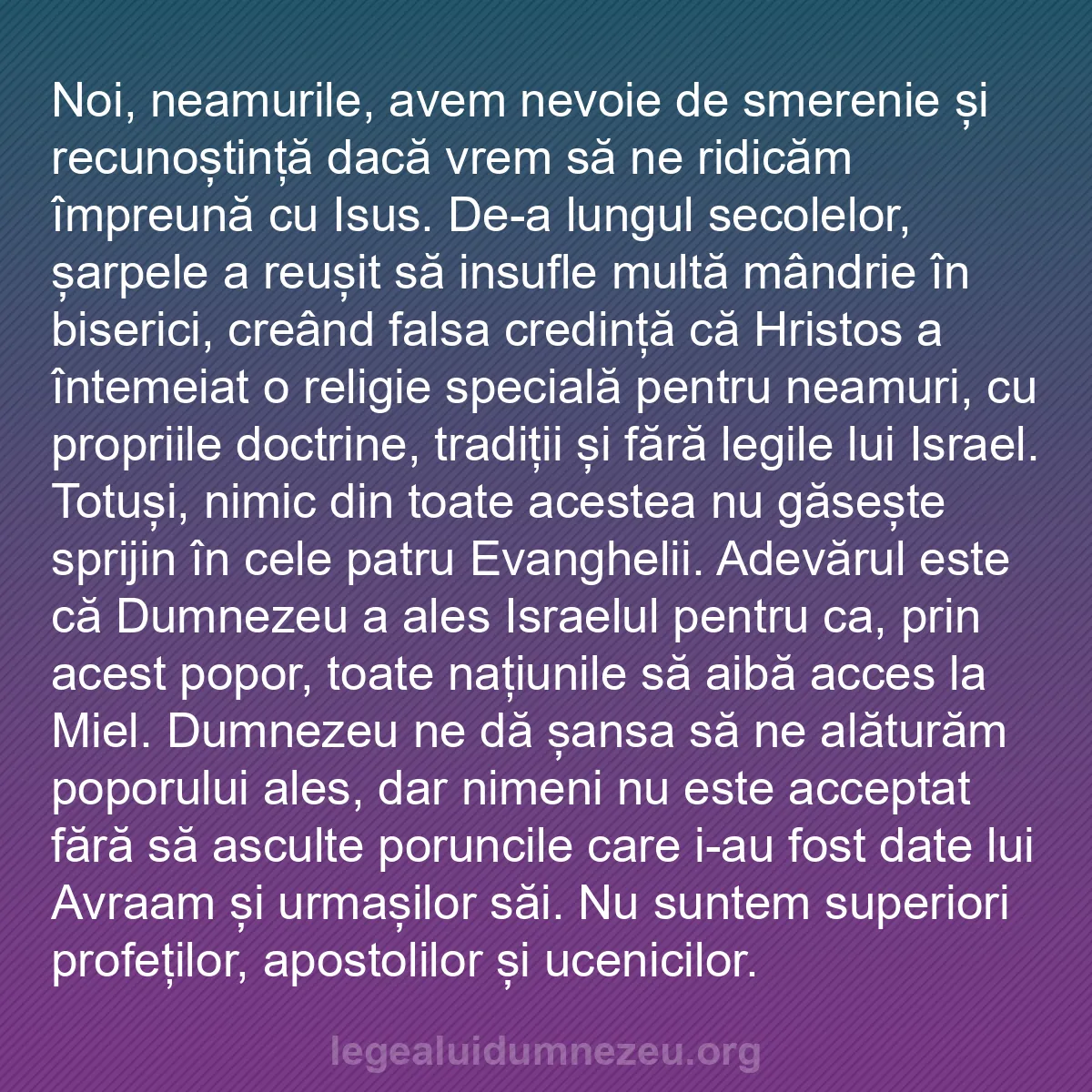 b0414 - Postare despre Legea lui Dumnezeu: Noi, neamurile, avem nevoie de smerenie și recunoștință dacă...