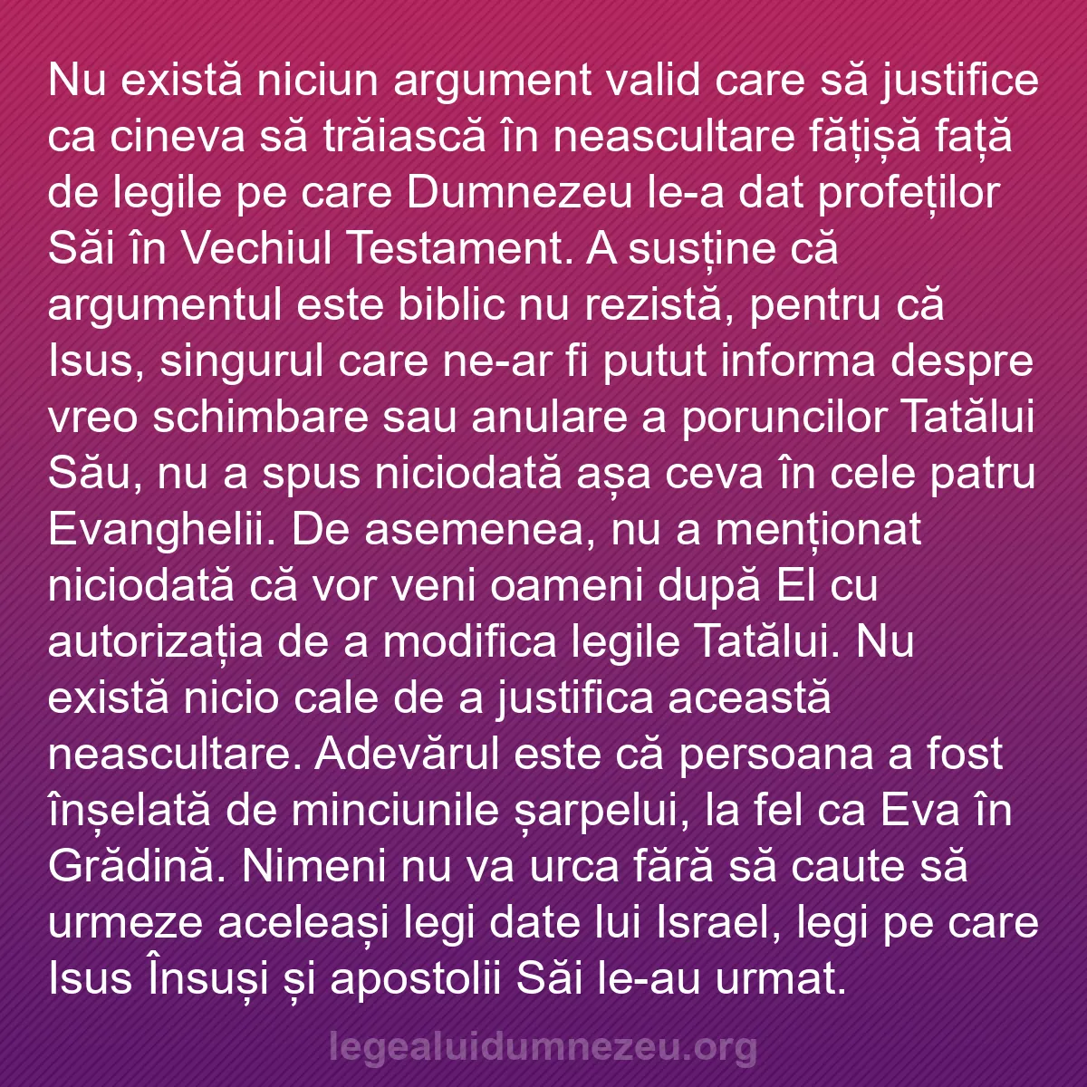 b0421 - Postare despre Legea lui Dumnezeu: Nu există niciun argument valid care să justifice ca cineva...