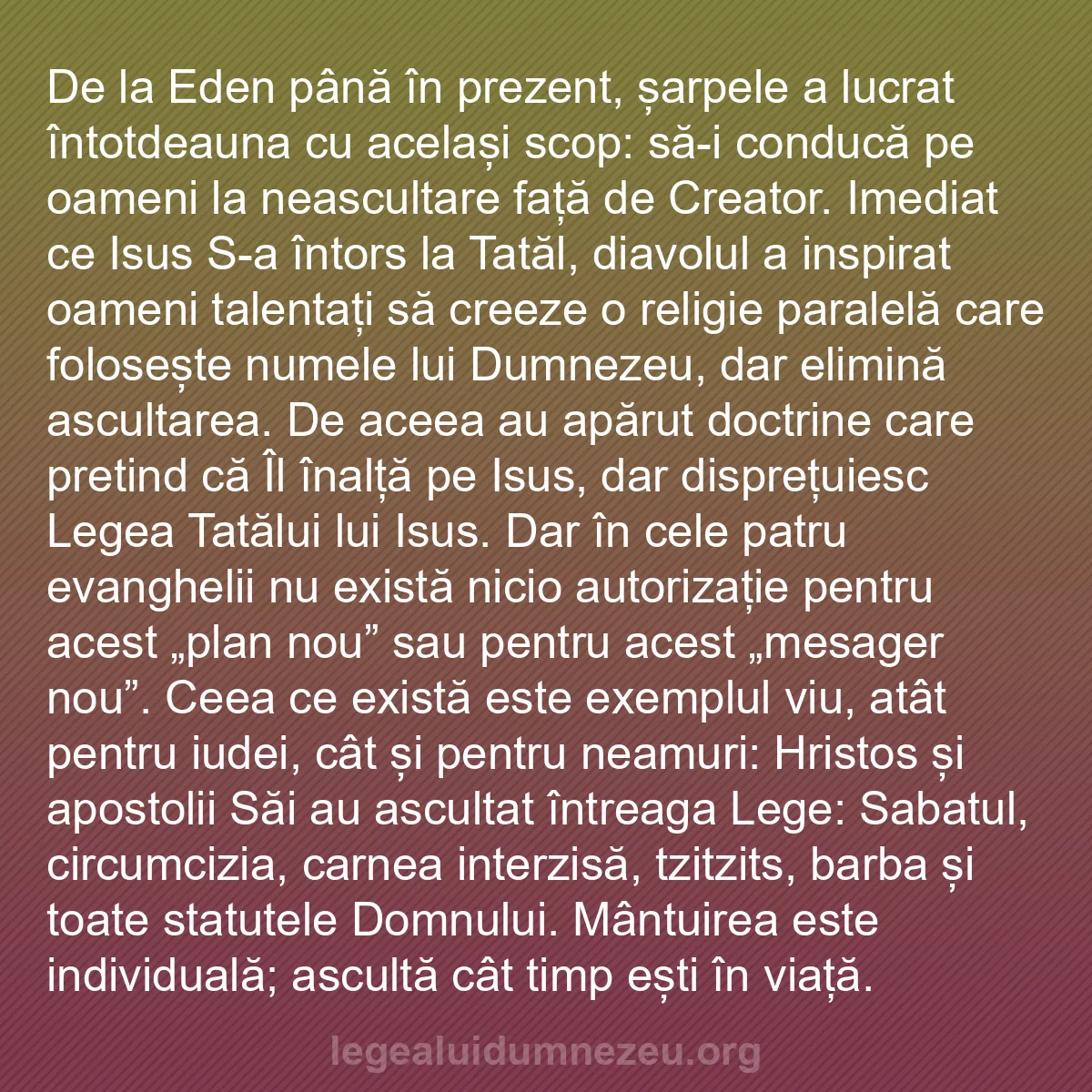 b0428 - Postare despre Legea lui Dumnezeu: De la Eden până în prezent, șarpele a lucrat întotdeauna cu...